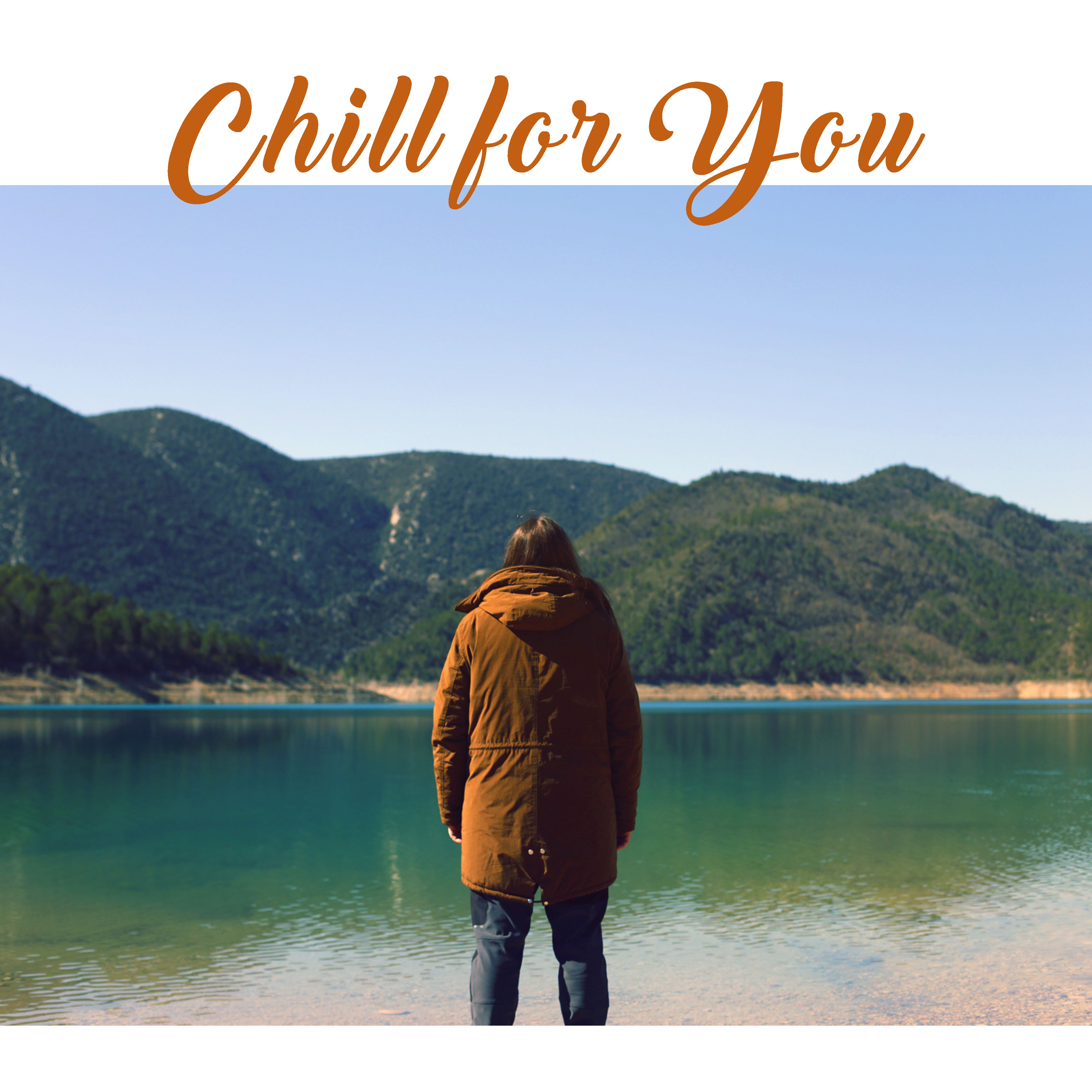 Chill for You  New Age Music for Relaxation, Good Mood, Energy, Inner Peace, Calmness for Mind