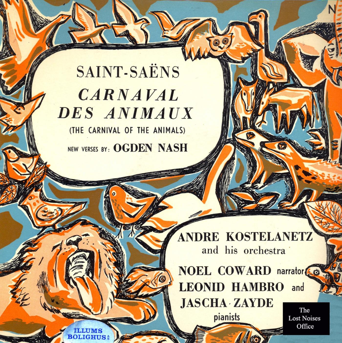 The Carnival of the Animals: Camille SaintSa ns, With New Verses by Ogden Nash, Narrated by Noel Coward