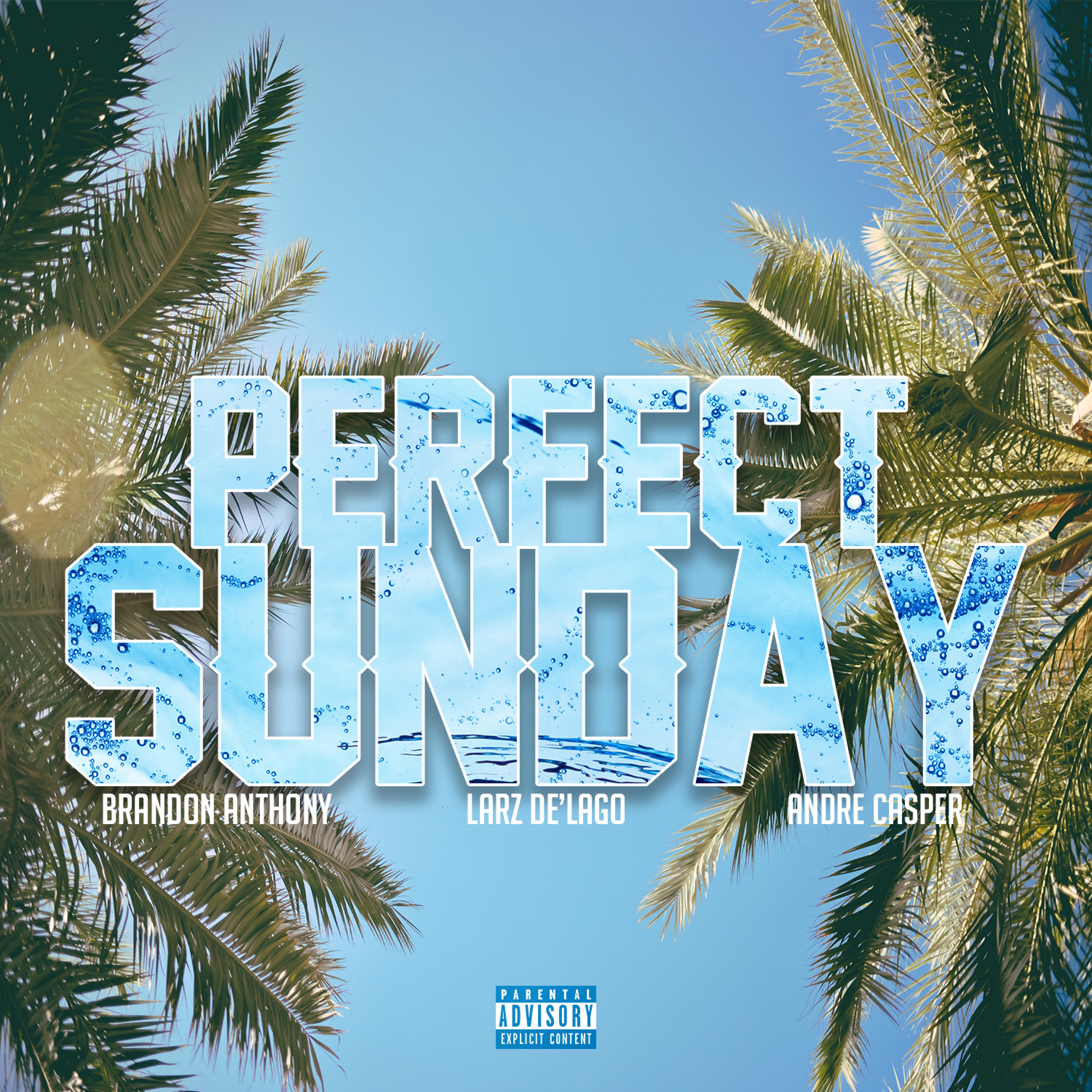Perfect Sunday (feat. Larz De'lago & Andre Casper