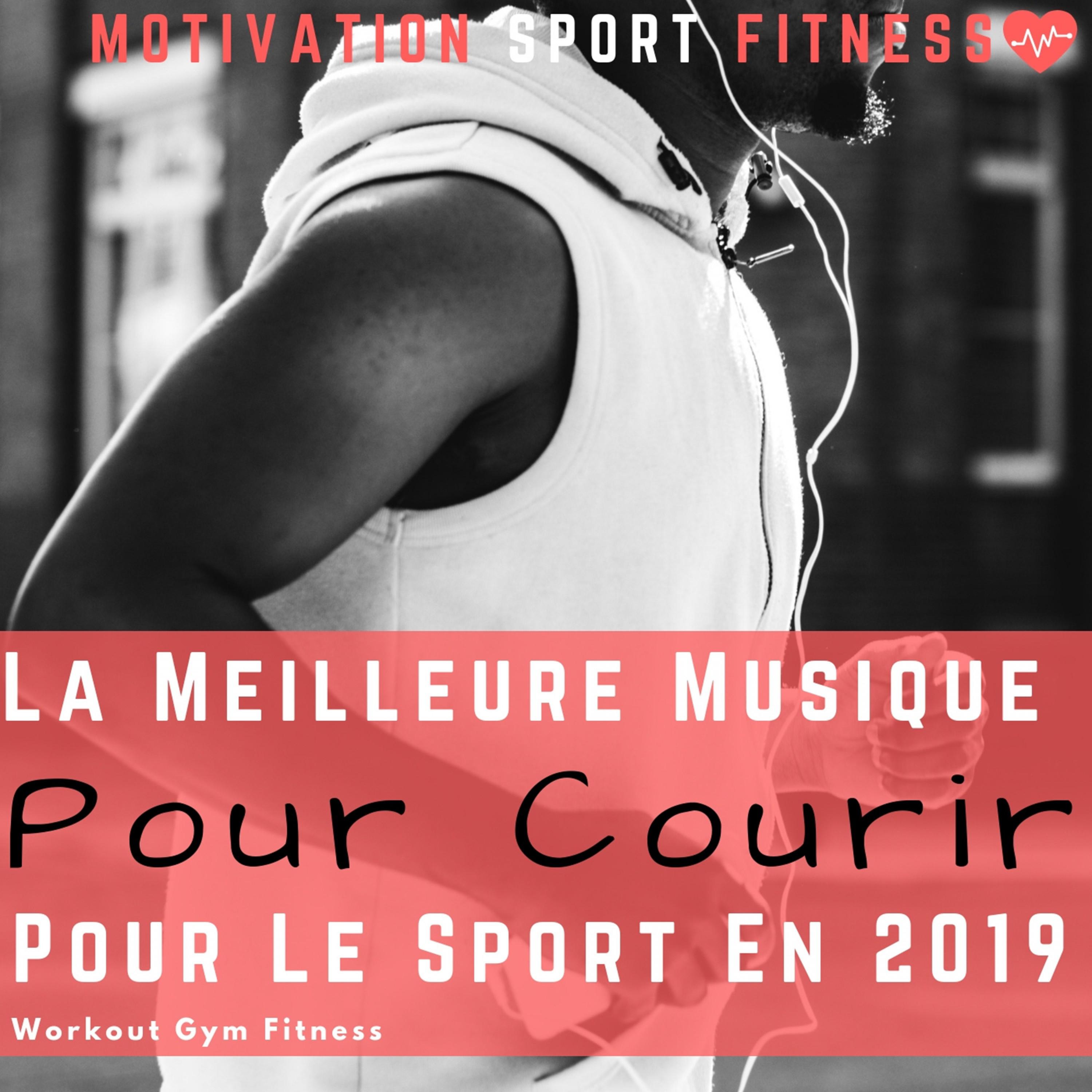 La Meilleure Musique Pour Courir & Pour Le Sport en 2019