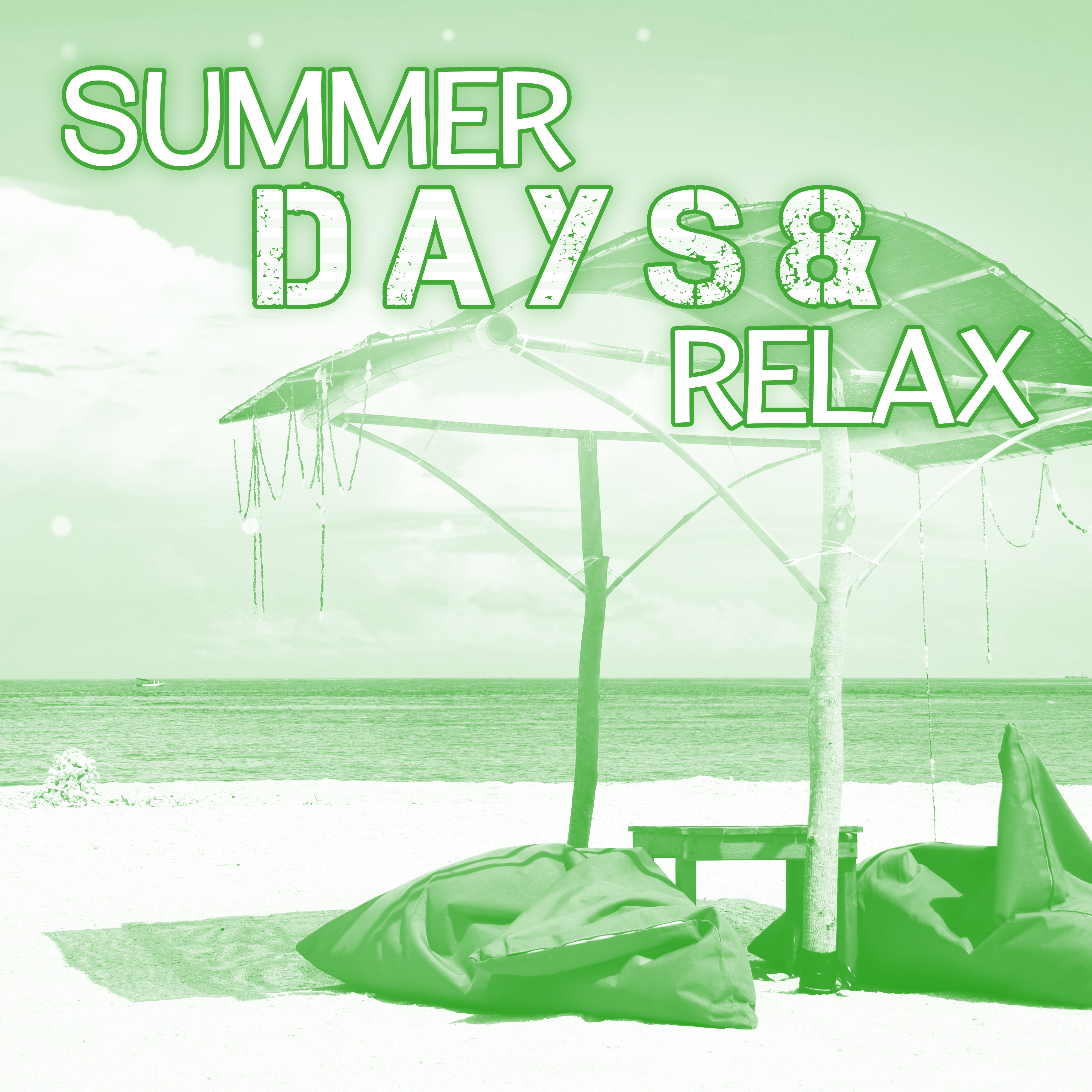 Summer Days  Relax  Beach Chill, Summertime, Chillout Music, Holiday Songs for Deep Relaxation