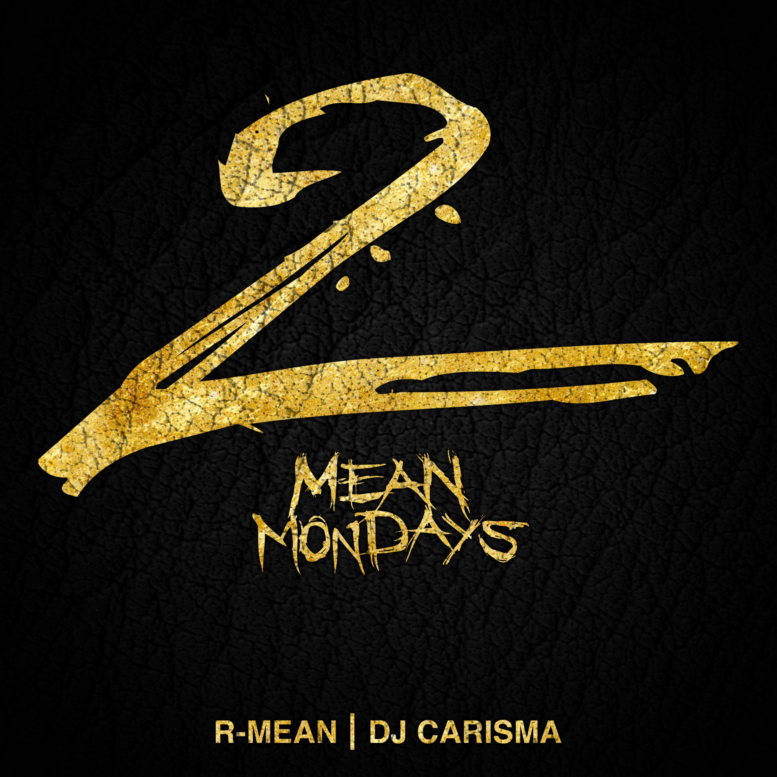 Mean Mondays 2 (Hosted by DJ Carisma)