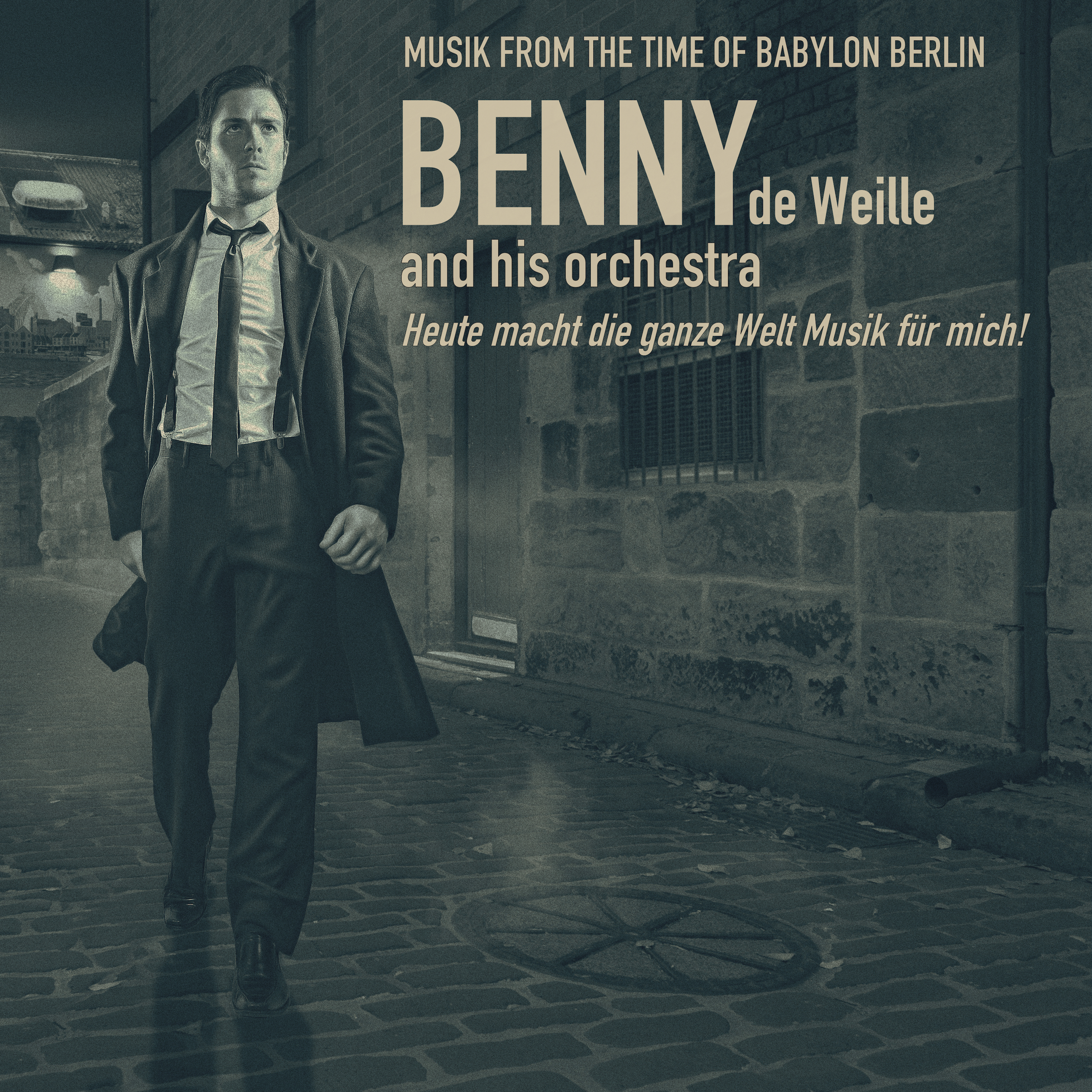Music From the Time of Babylon Berlin Heute macht die ganze Welt Musik fu r mich!