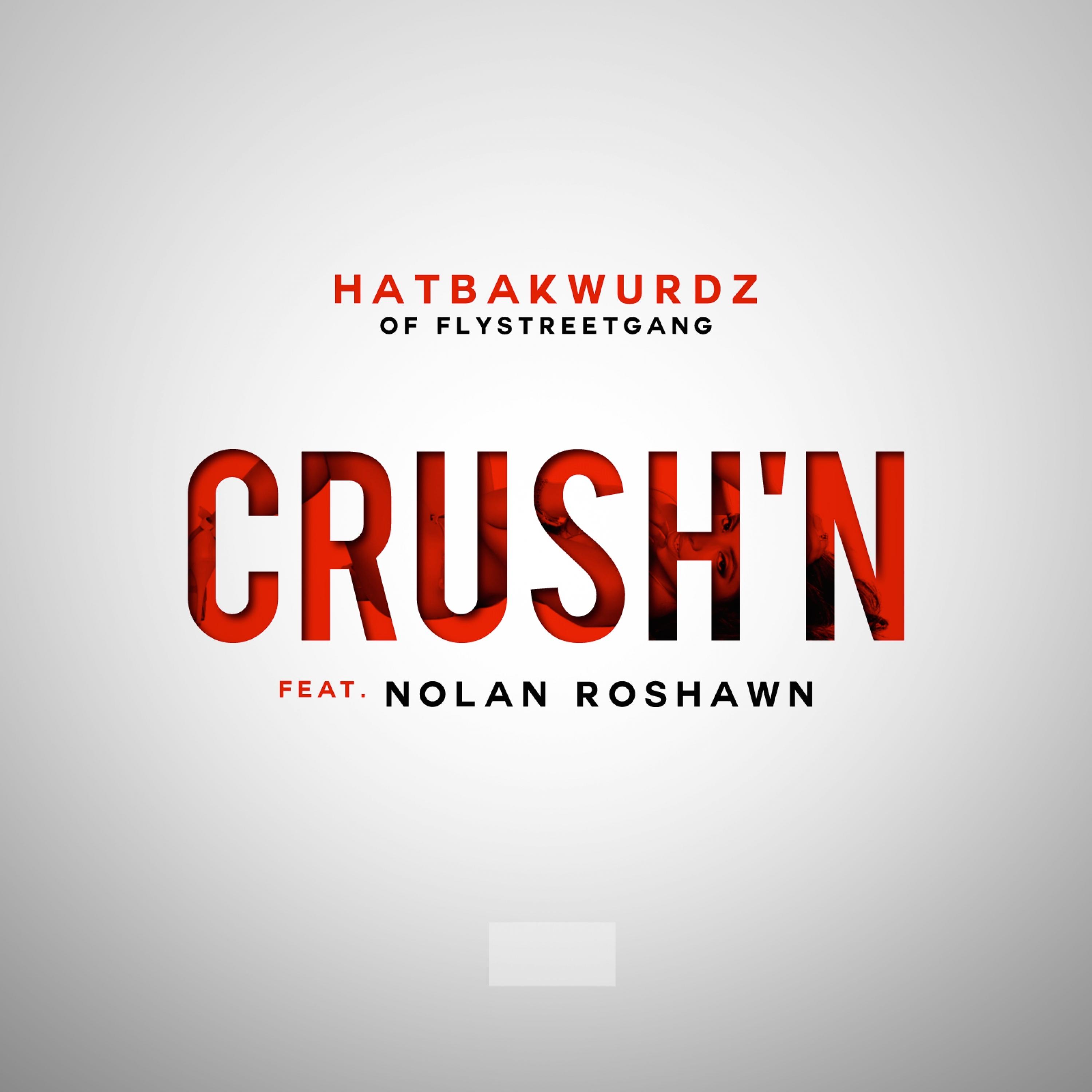 Crush'n (feat. Nolan Roshawn)