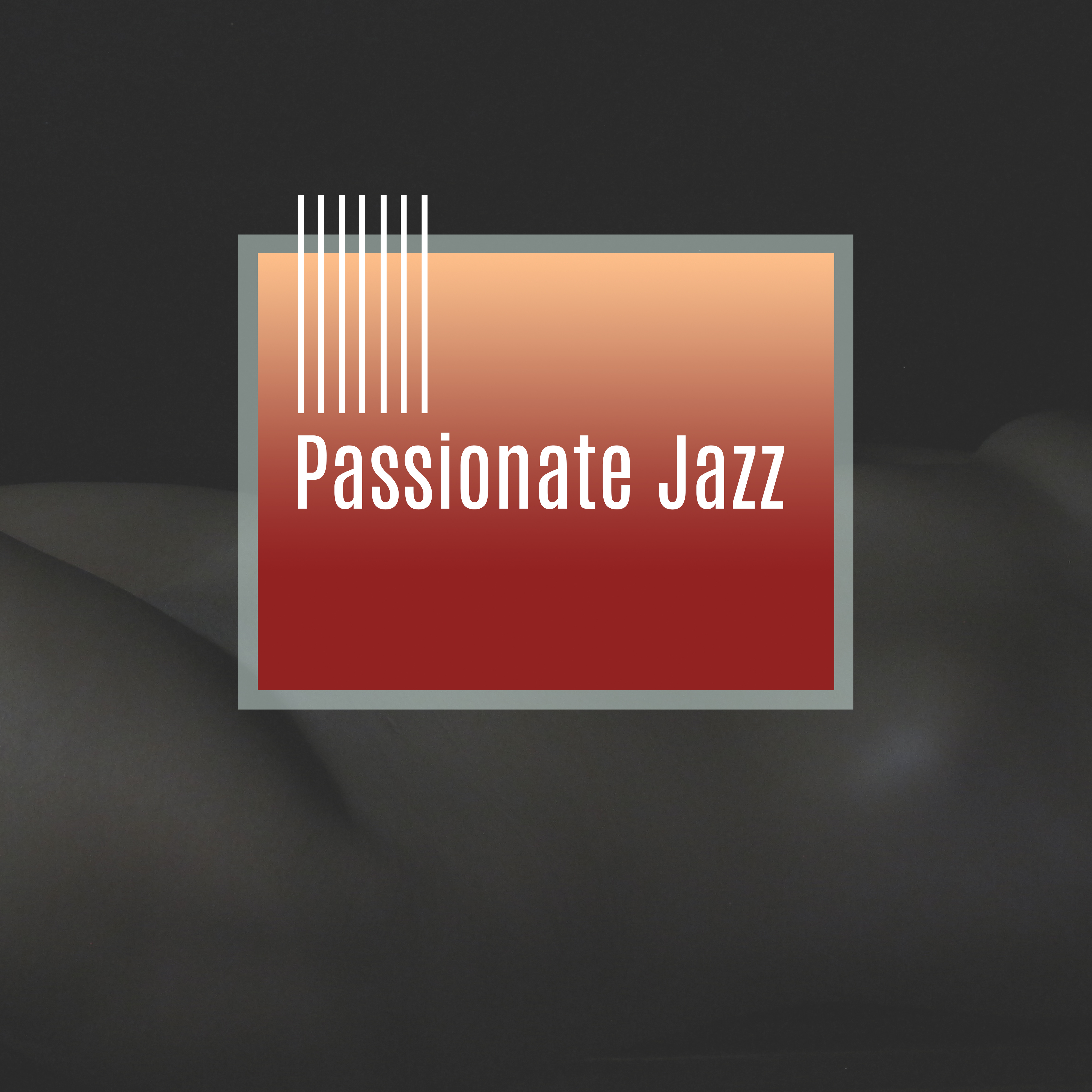 Passionate Jazz  Sensual Sounds of Jazz Melodies, Romantic Jazz, Instrumental Music, Jazz Lounge