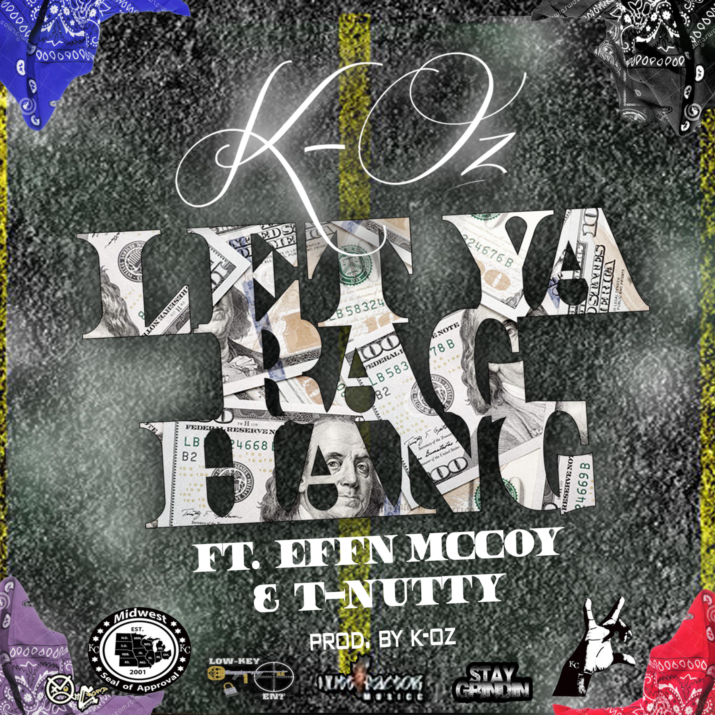 Let Ya Rag Hang (feat. Effn McCoy & T-Nutty)
