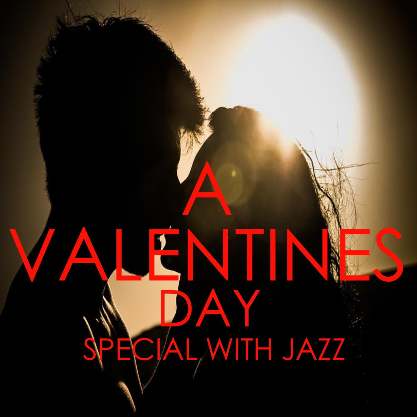 A Valentines Day Special WIth Jazz