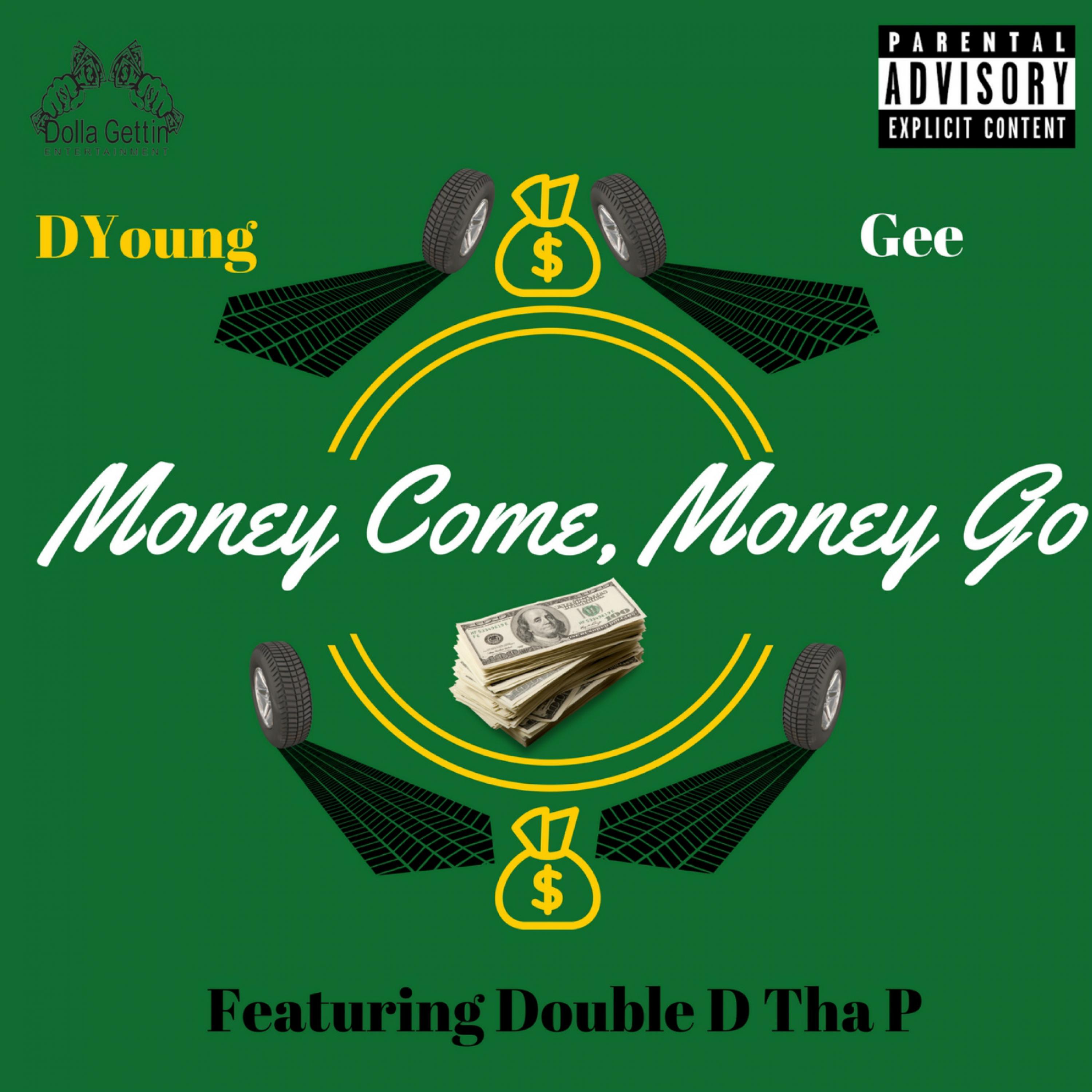Money Come, Money Go (feat. Double D tha P)