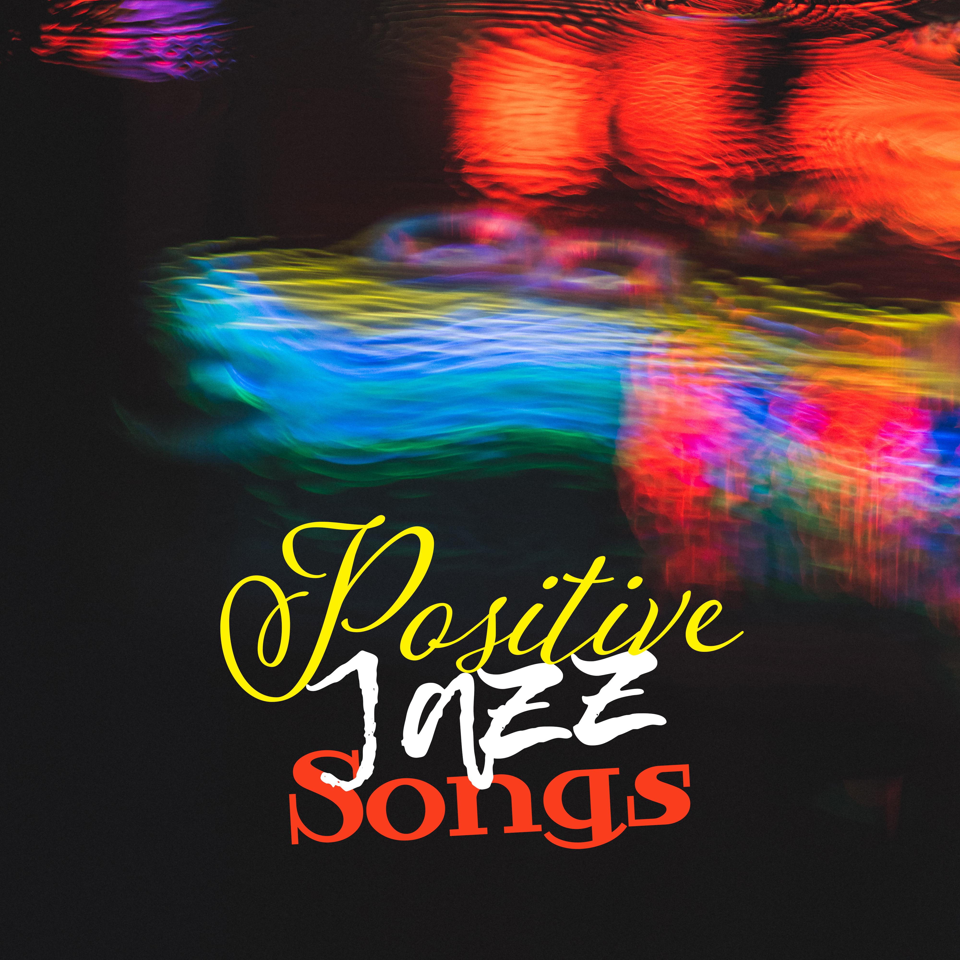 Positive Jazz Songs  Relaxing Jazz, Instrumental Music, Ambient, Jazz Lounge 2017