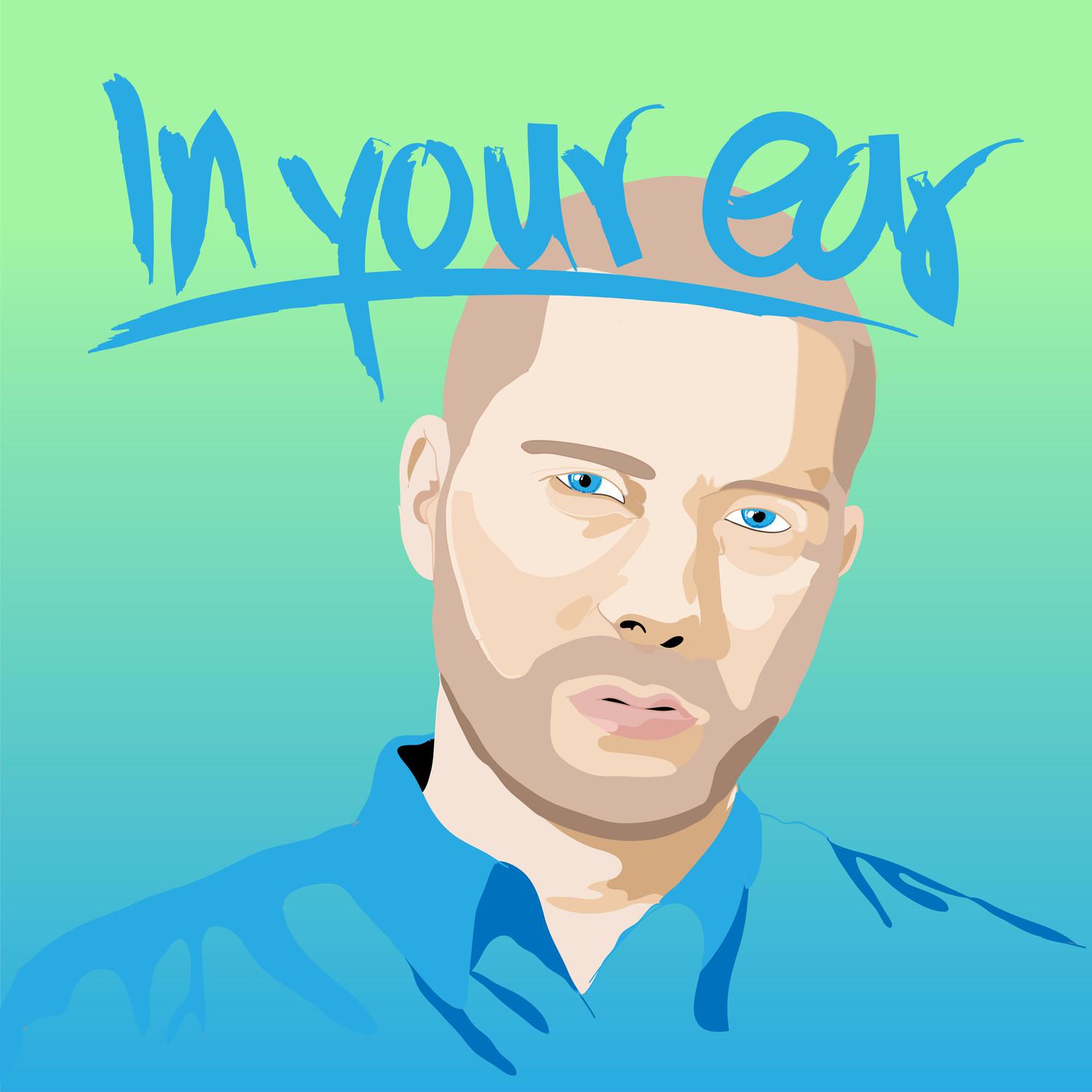 In Your Ear