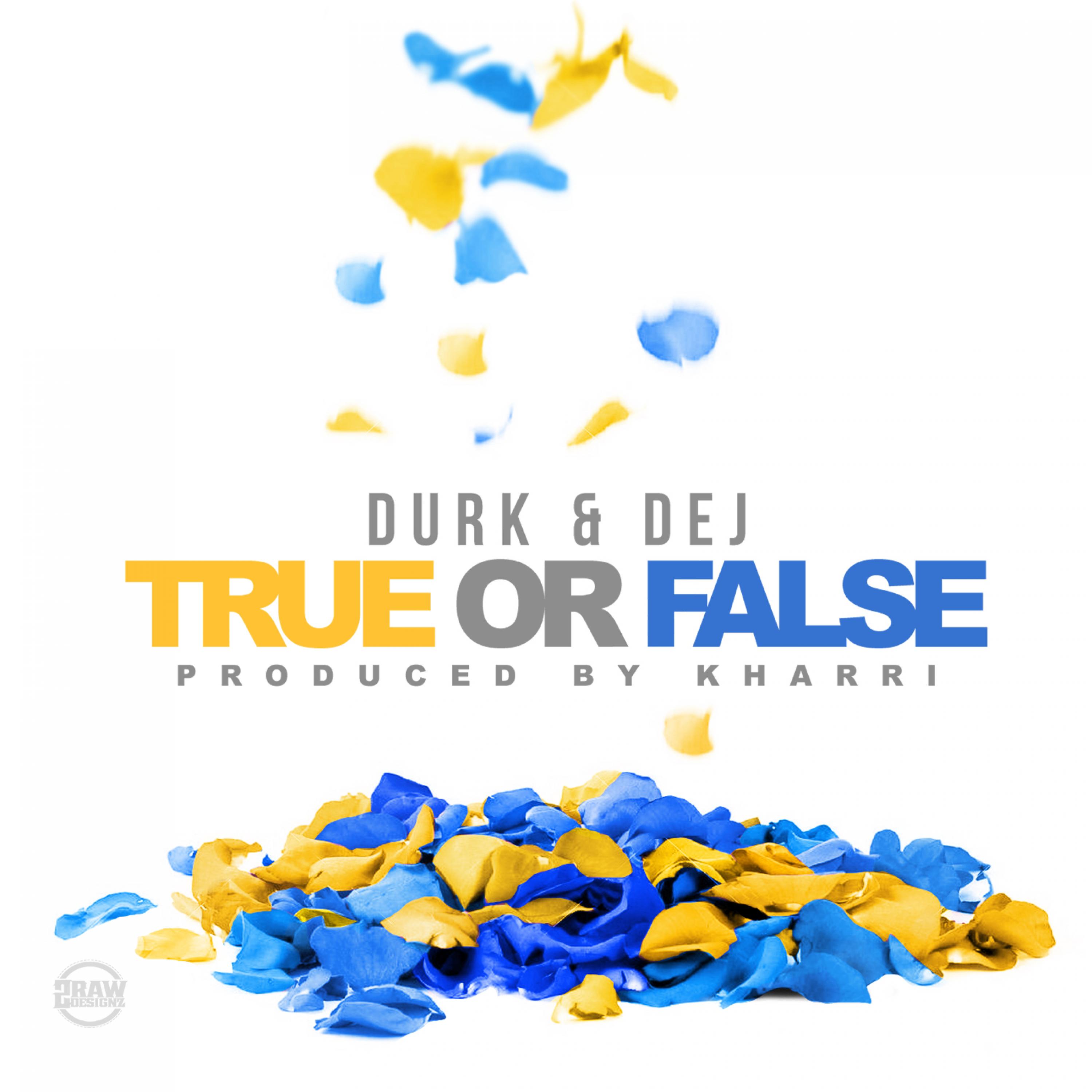 True or False (feat. Dej Loaf)
