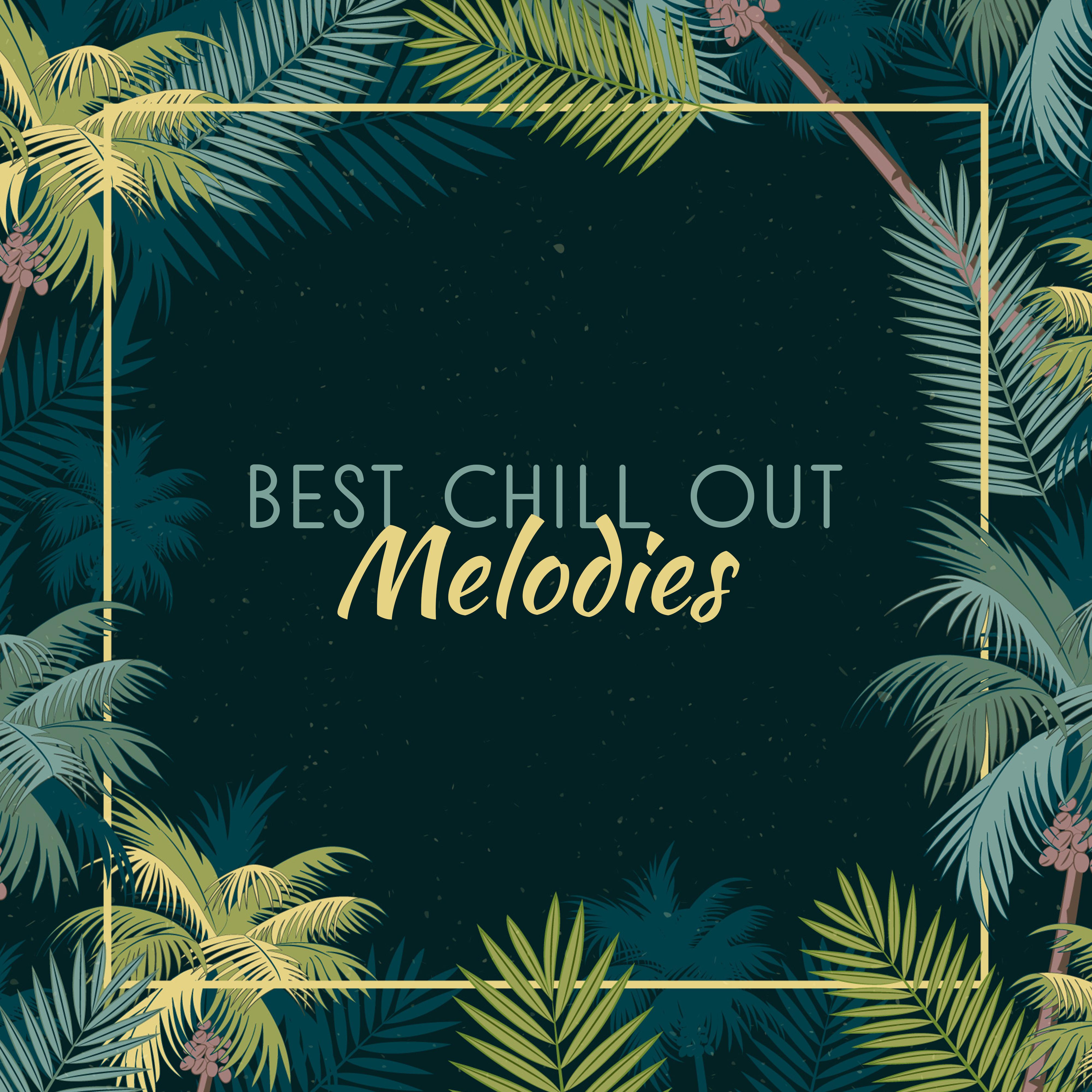 Best Chill Out Melodies