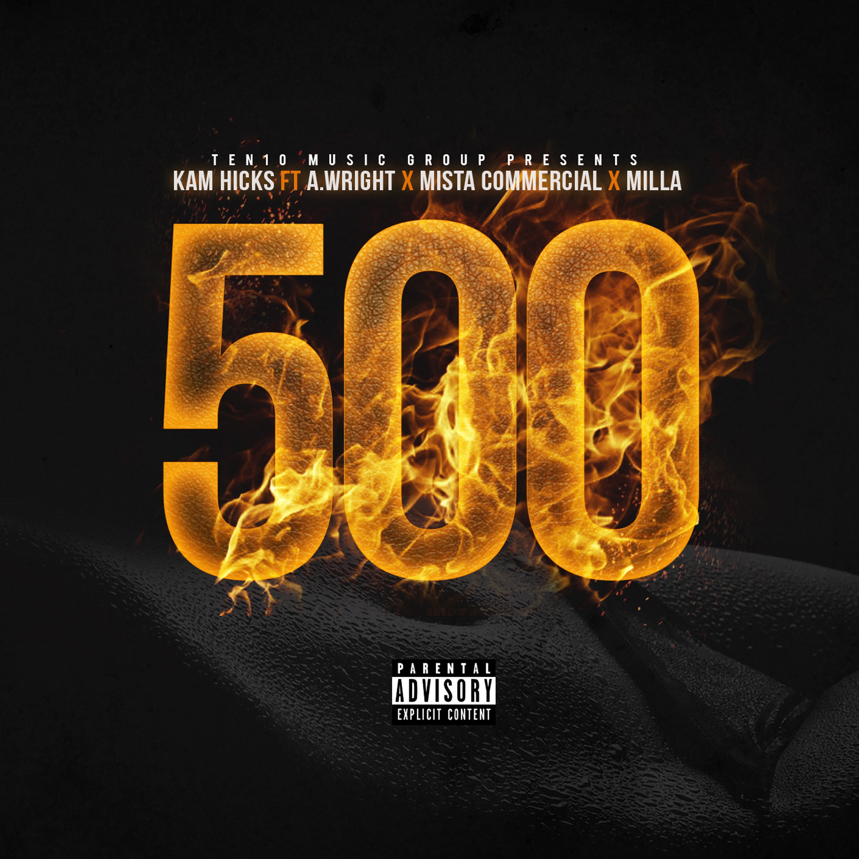 500 (feat. A. Wright, Mista Commercial & Milla)