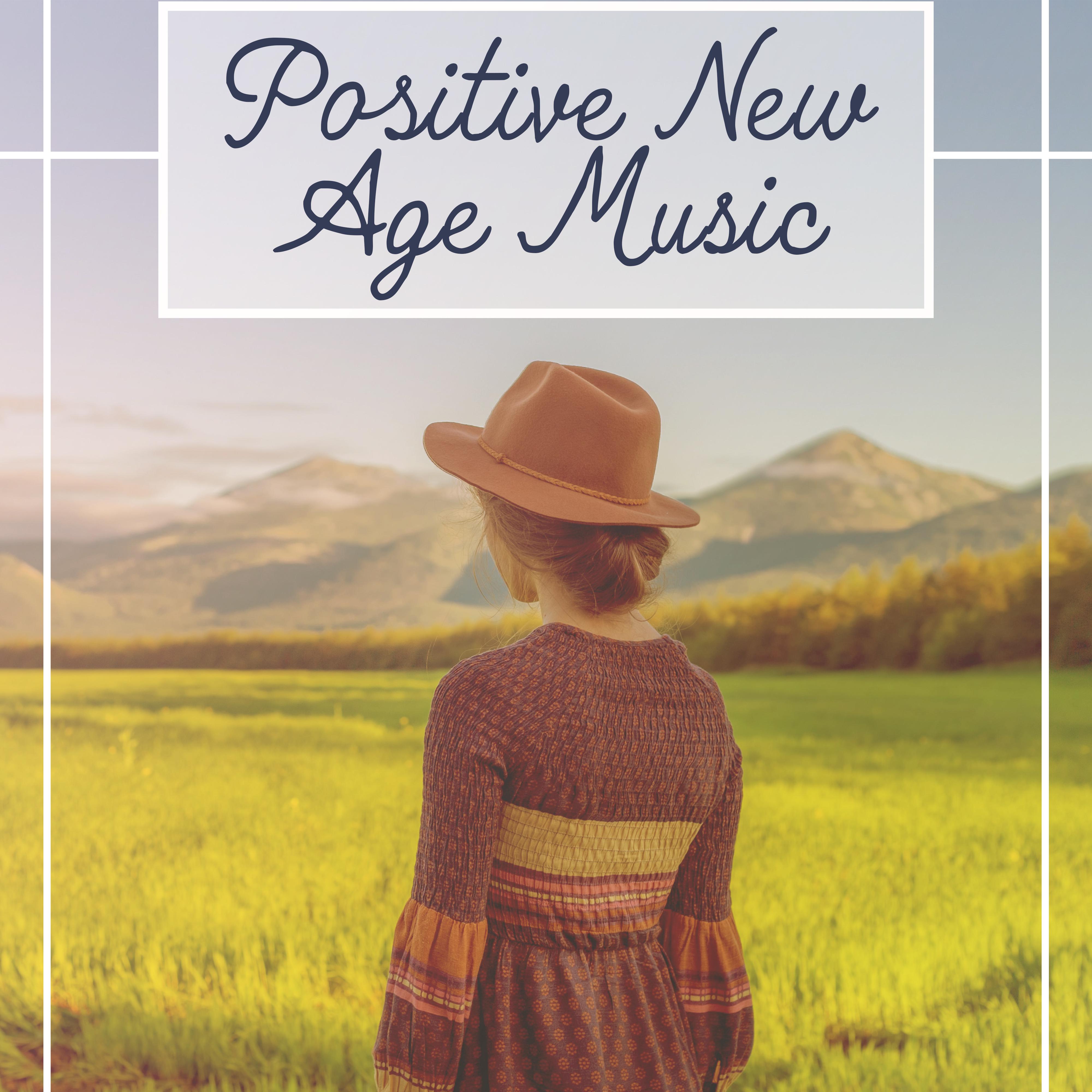 Positive New Age Music  Soft Music to Relax, Peaceful Music, Stress Relief, Chilled Sounds