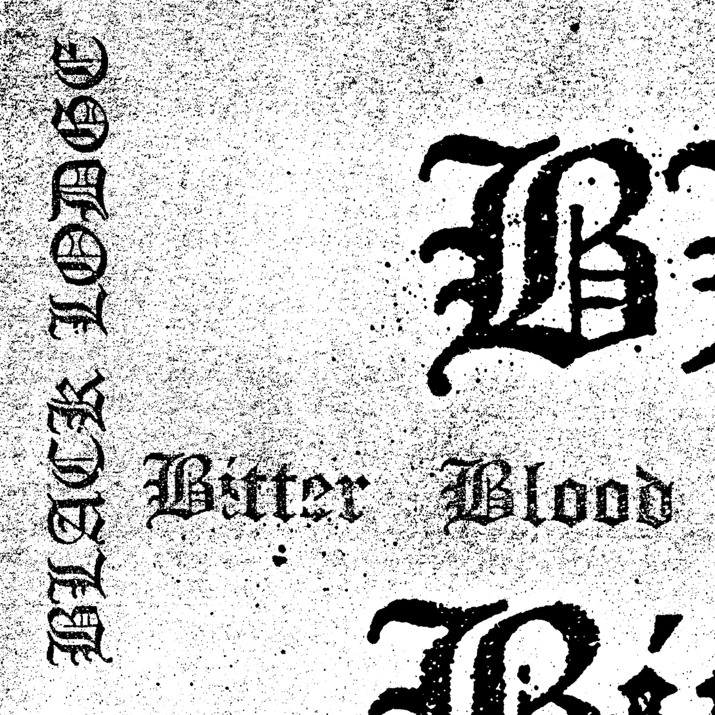 Bitter Blood (A Collection of Archival Recordings)