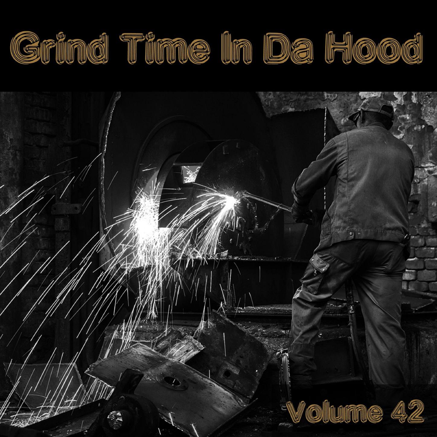 Grind Time In Da Hood Vol, 42