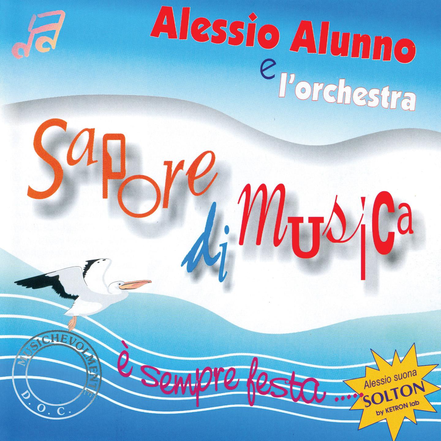È SEMPRE FESTA  A. Alunno e l' Orch. Sapore di Musica