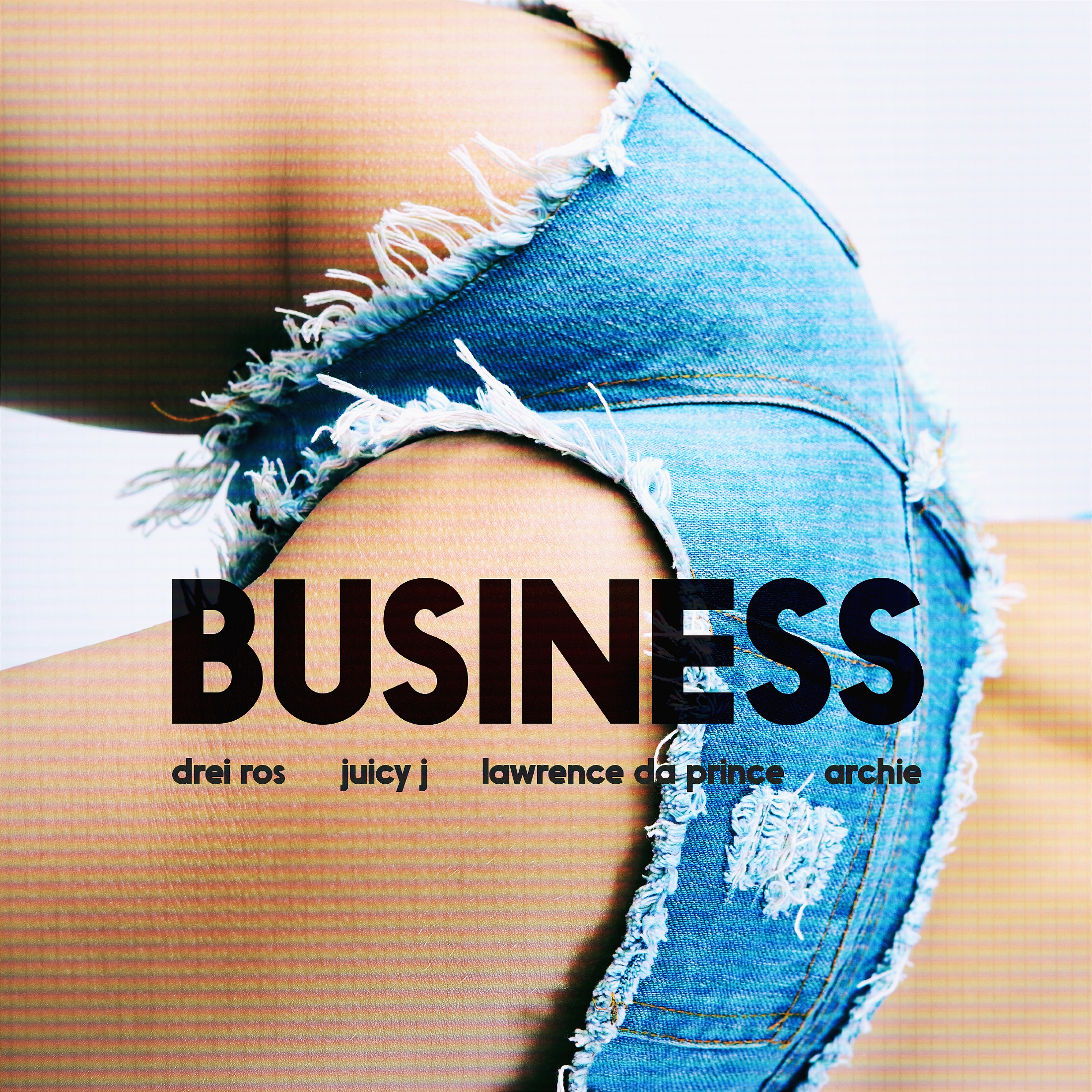 Business (feat. Juicy J, Lawrence da Prince & Archie)