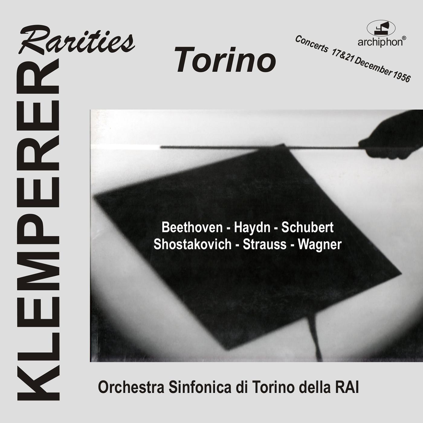 Orchestral Music - WAGNER, R. / BEETHOVEN, L. van / HAYDN, J. / STRAVINSKY, I. / SHOSTAKOVICH, D. (Klemperer Rarities: Torino) (1956)