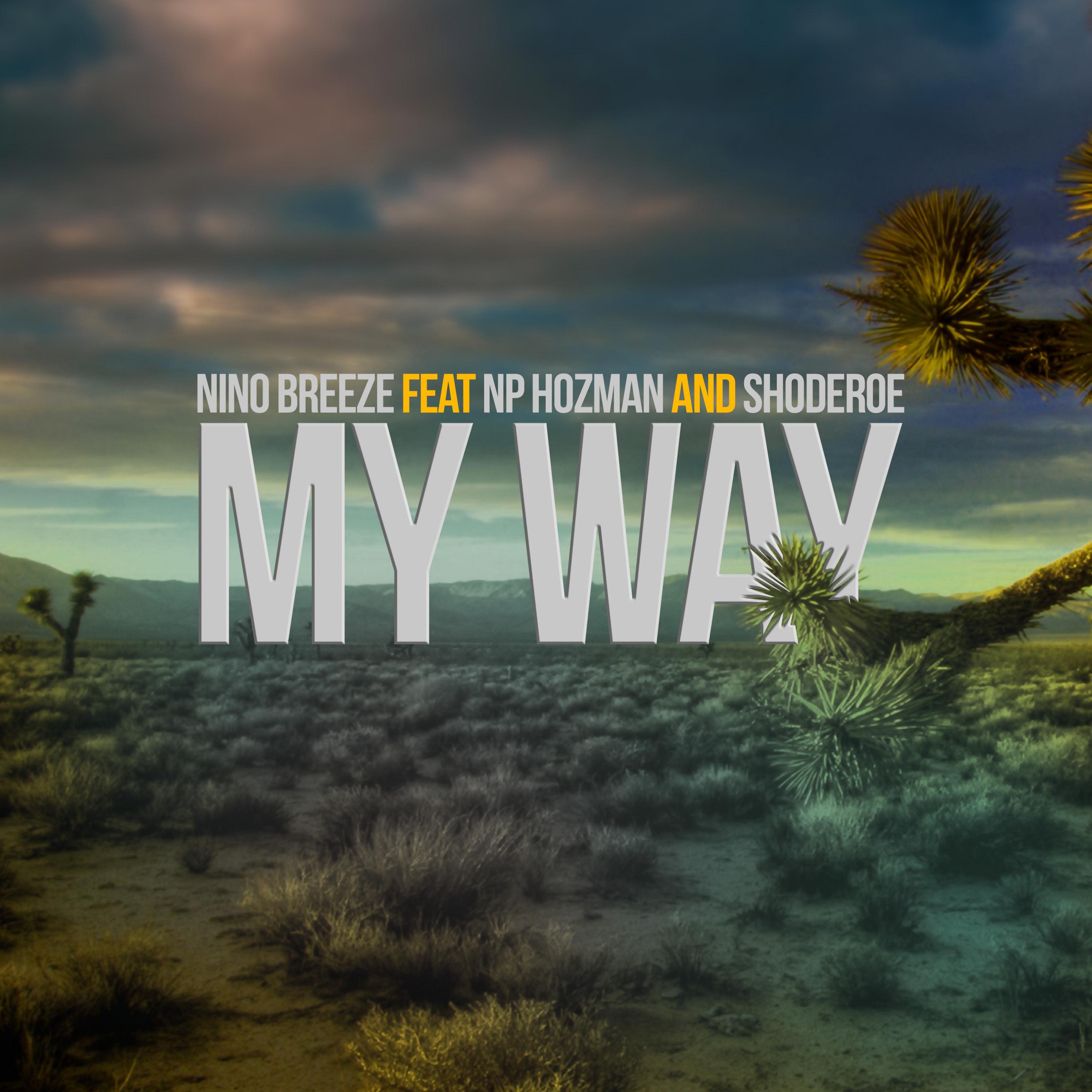 My Way (feat. Np Hozman & Shode Roe)
