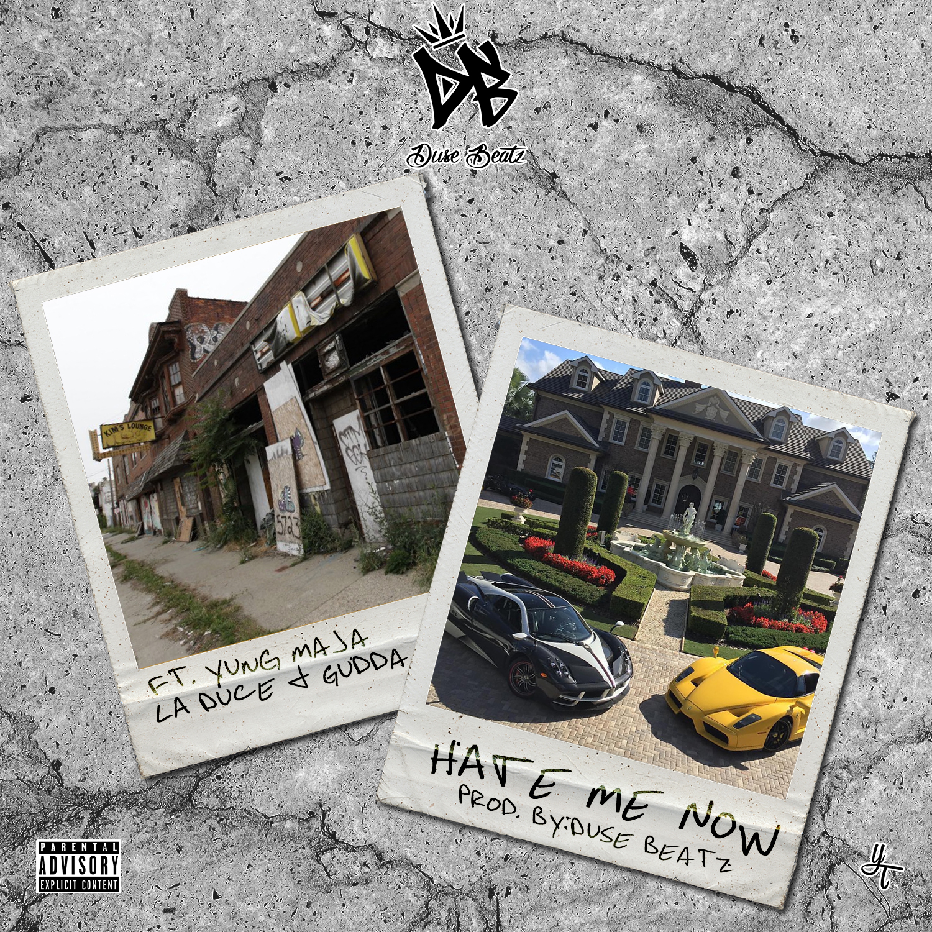 Hate Me Now (feat. Yung Maja, La Duce & Es Gudda)