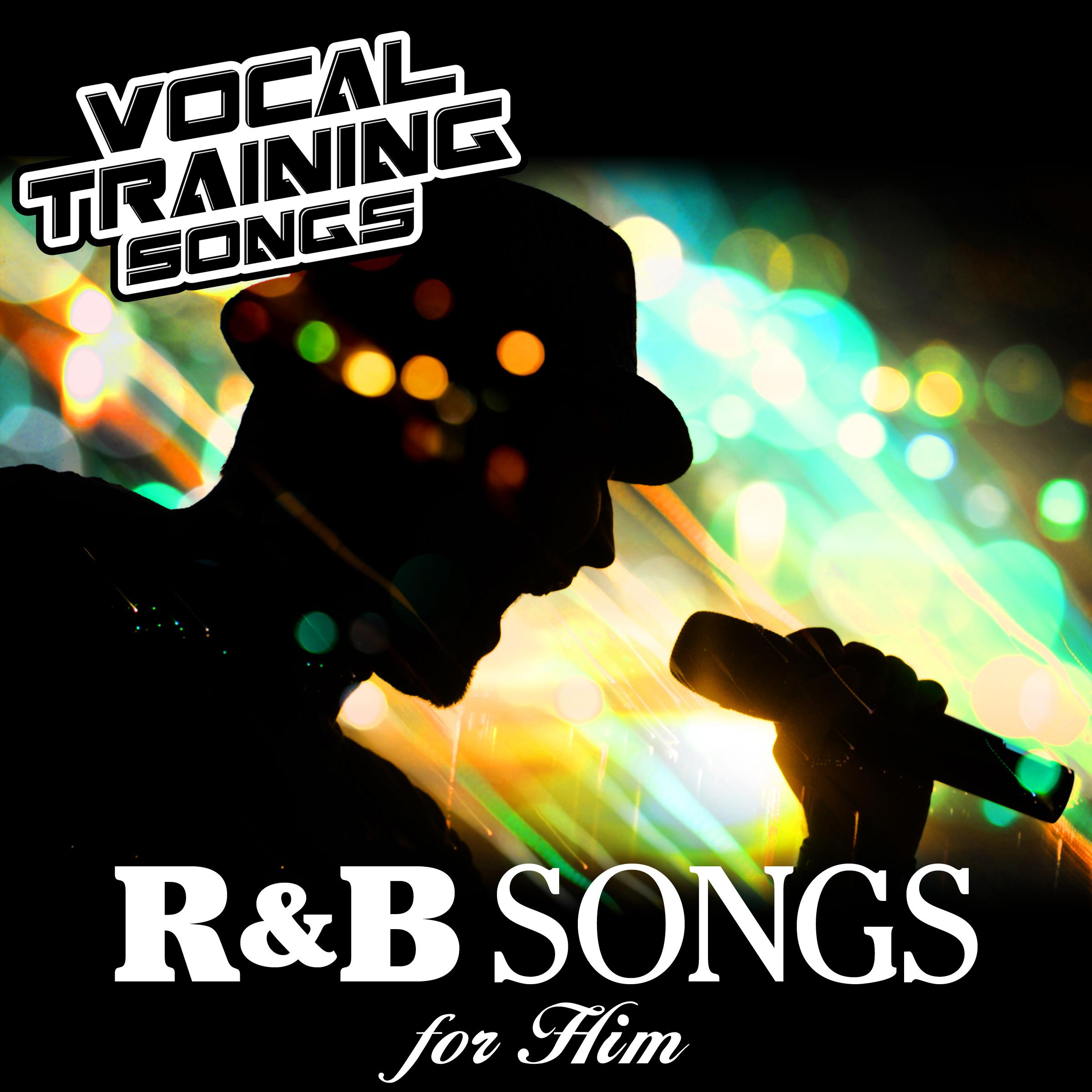 R&B Songs for Him - Vocal Training Songs