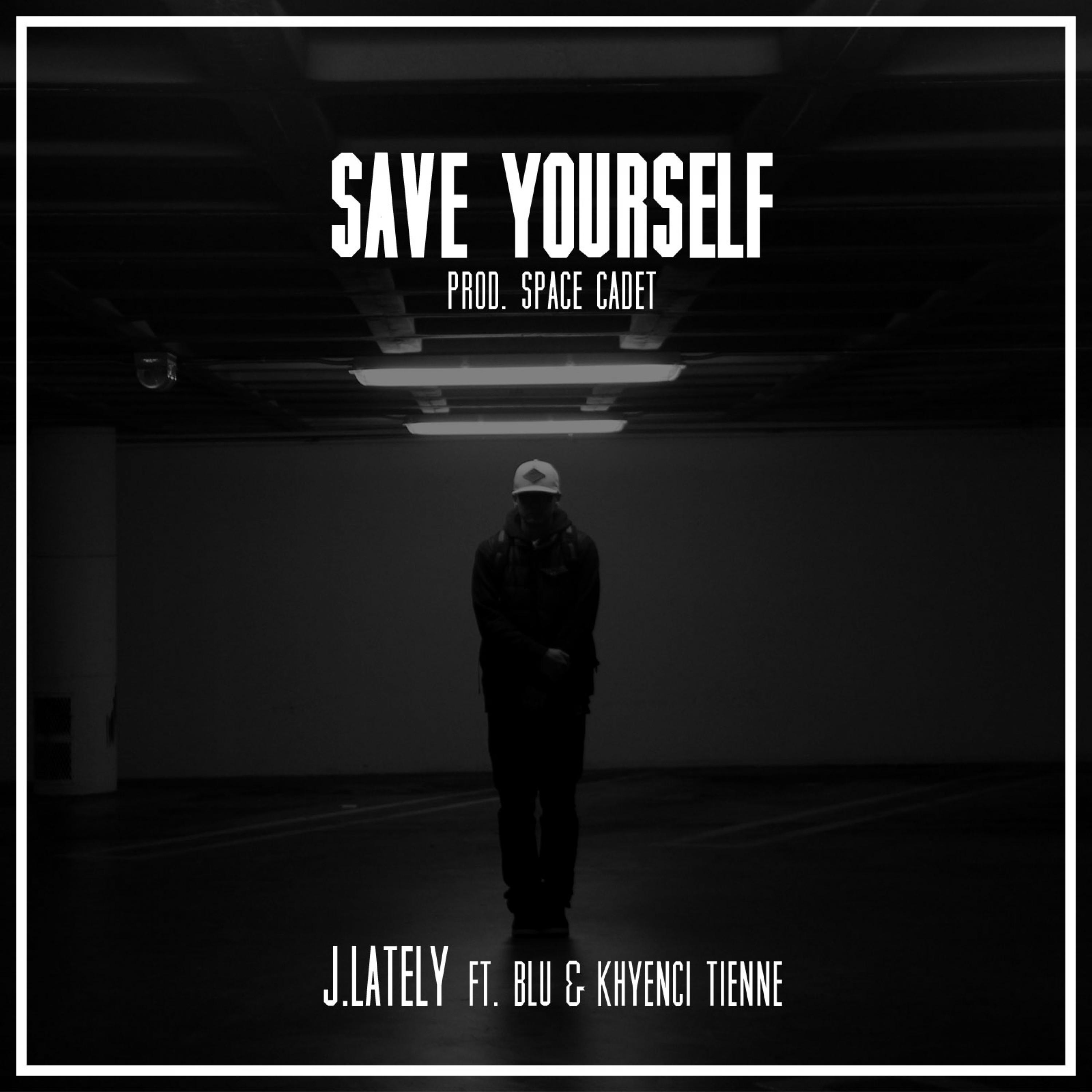 Save Yourself (feat. Blu & Khyenci Tienne) - Single