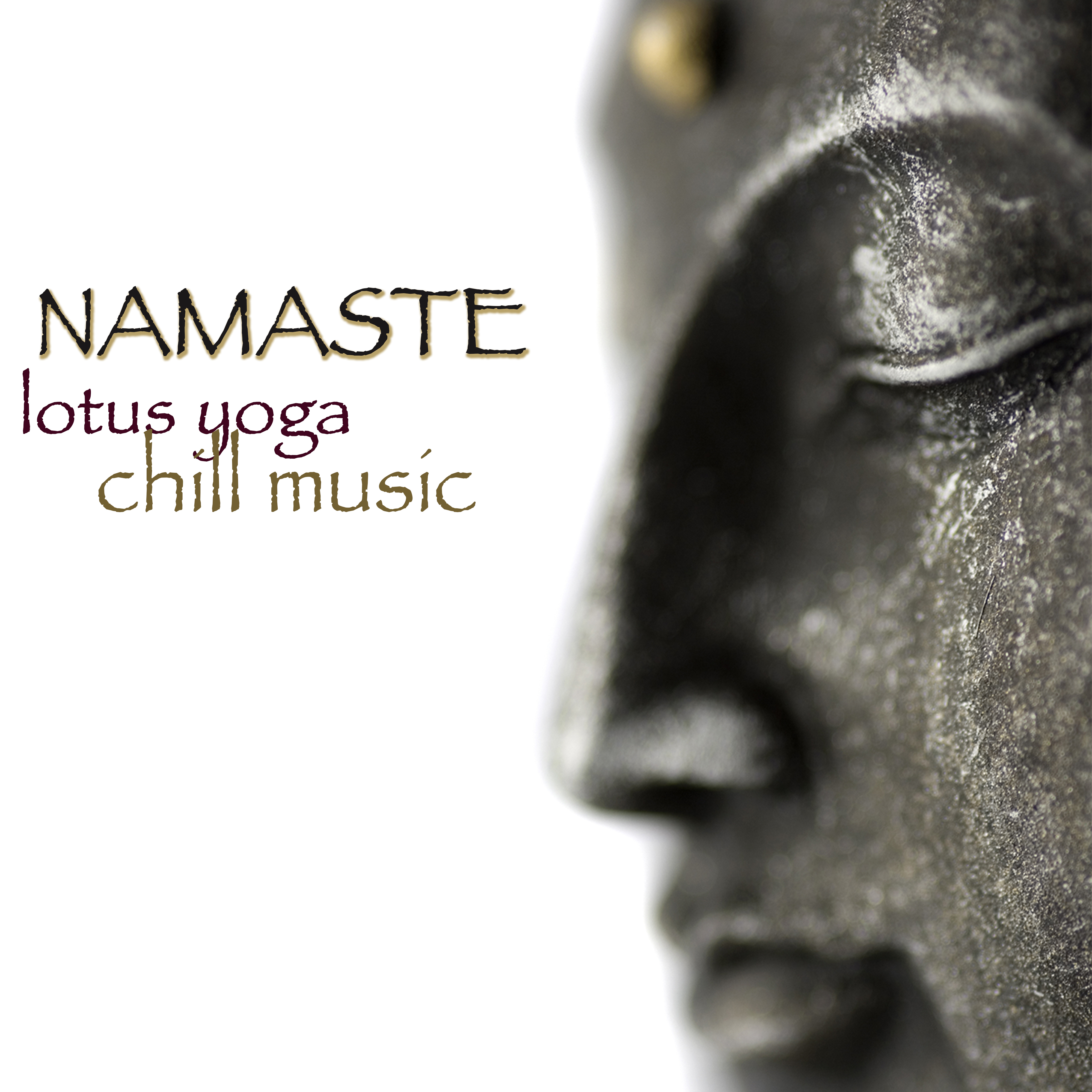 Namaste  Lotus Yoga Chill Music, Easy Listening Ambient Lounge  New Age Music 4 Yoga  Easy Fitness