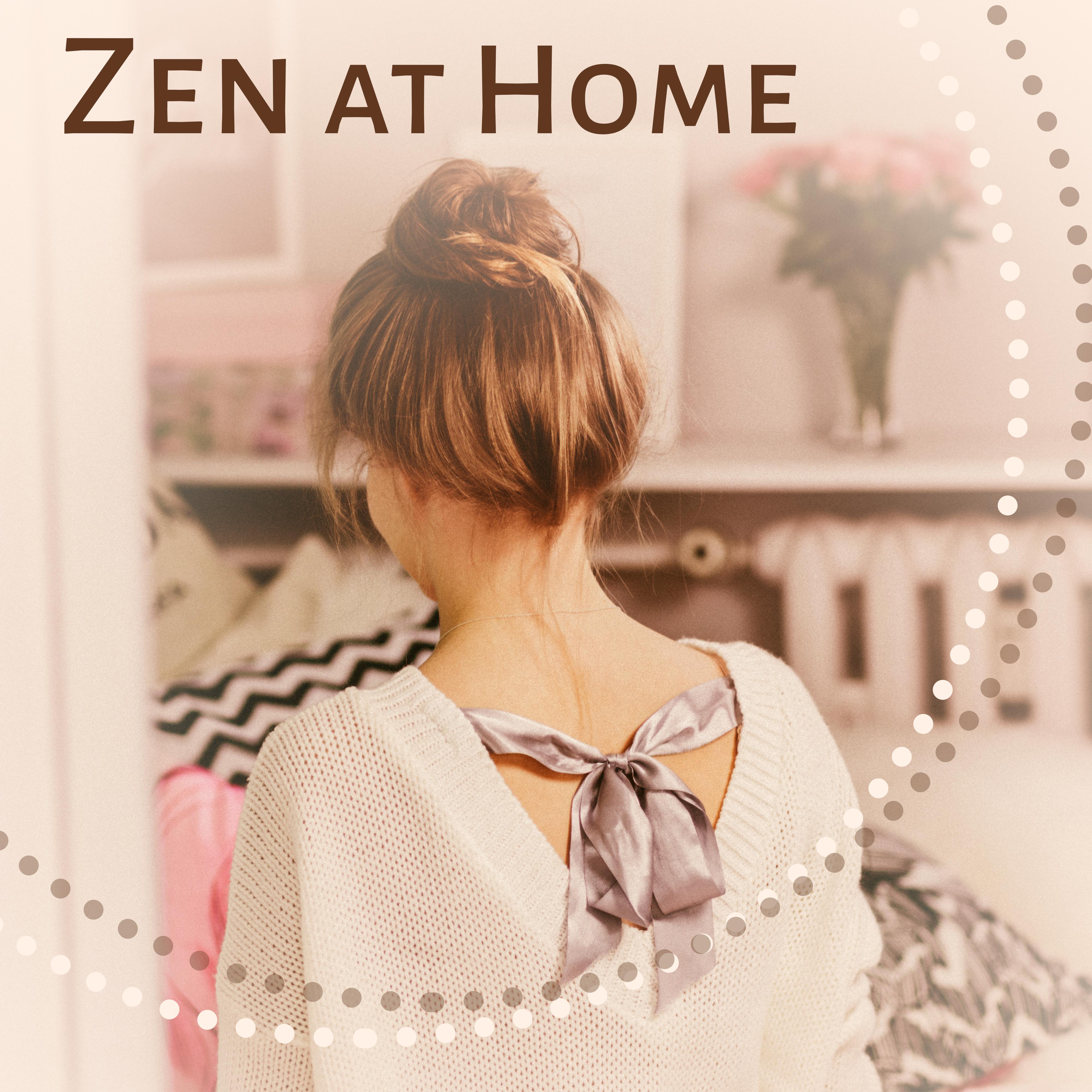Zen at Home  Calming New Age Music, Yoga at Home, Rest, Deep Relaxation, Music for Meditate