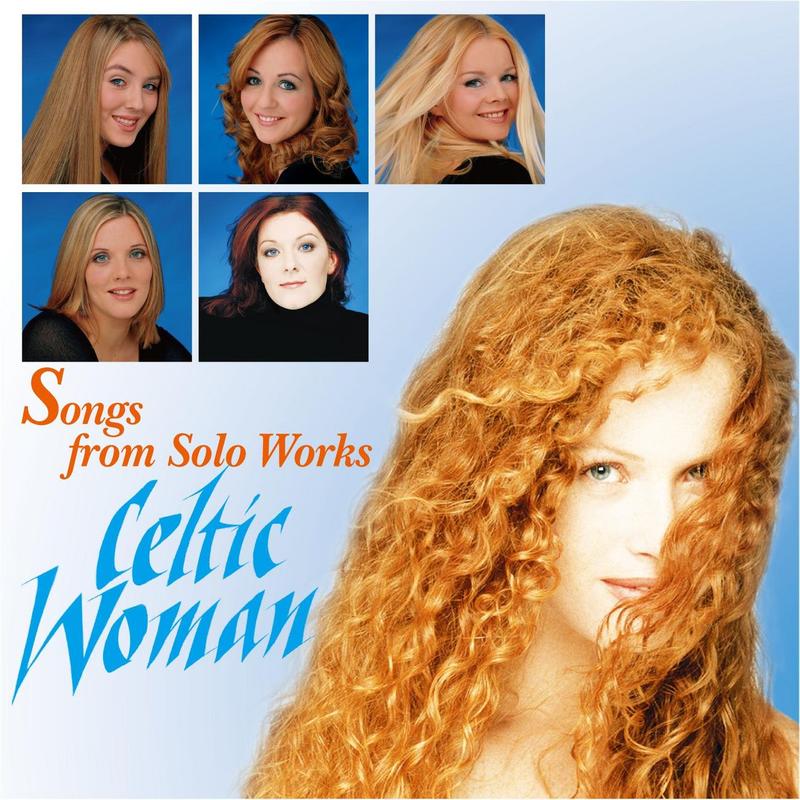 Songs From Solo Works - Celtic Woman