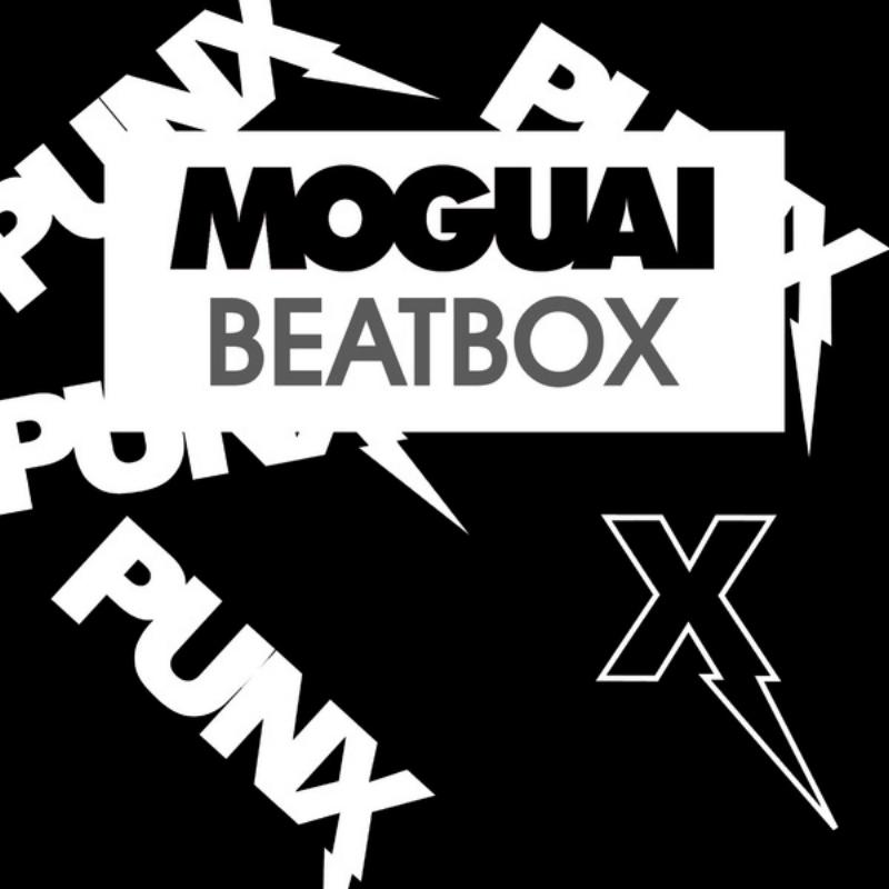 Beatbox - Moguai's PUNX up the Volume Mix