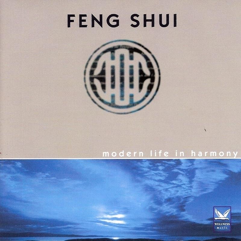 Feng Shui: Modern Life In Harmony