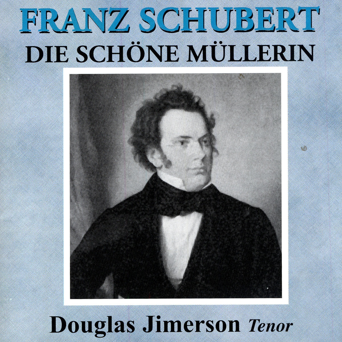 Schubert: Die schone Mullerin