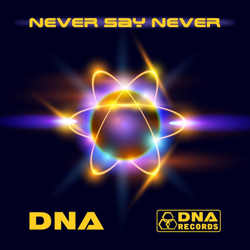 DNA - Never Say Never EP