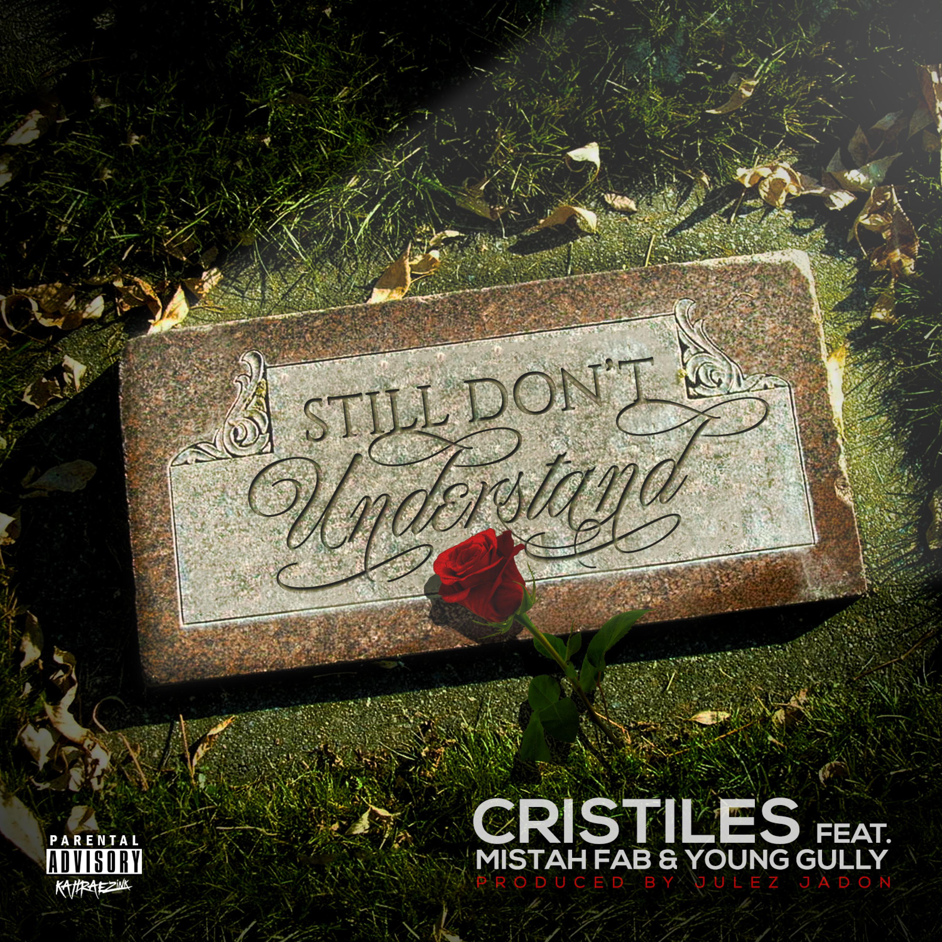 Still Don't Understand (feat. Mistah F.A.B. & Young Gully) - Single