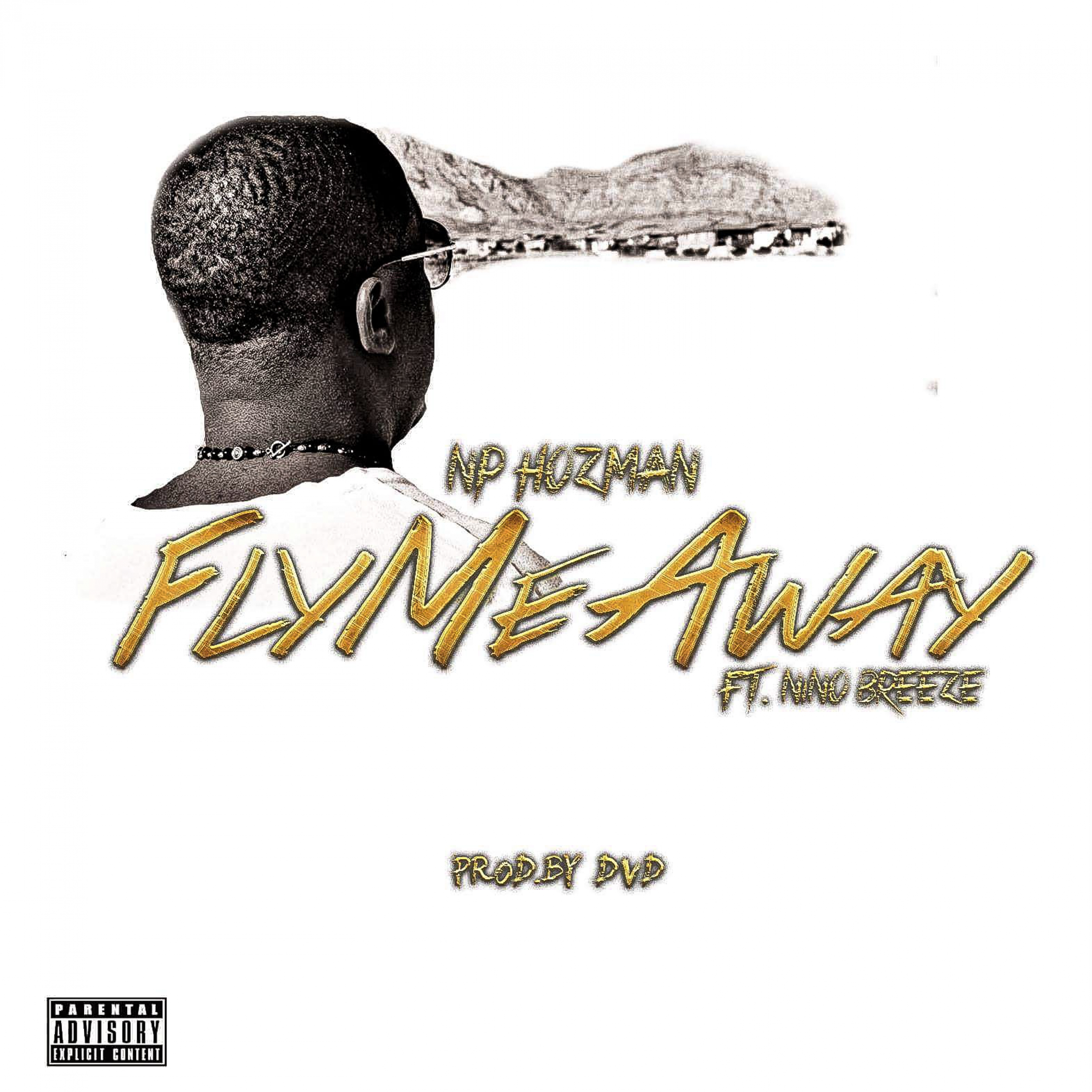 Fly Me Away (feat. Nino Breeze) - Single