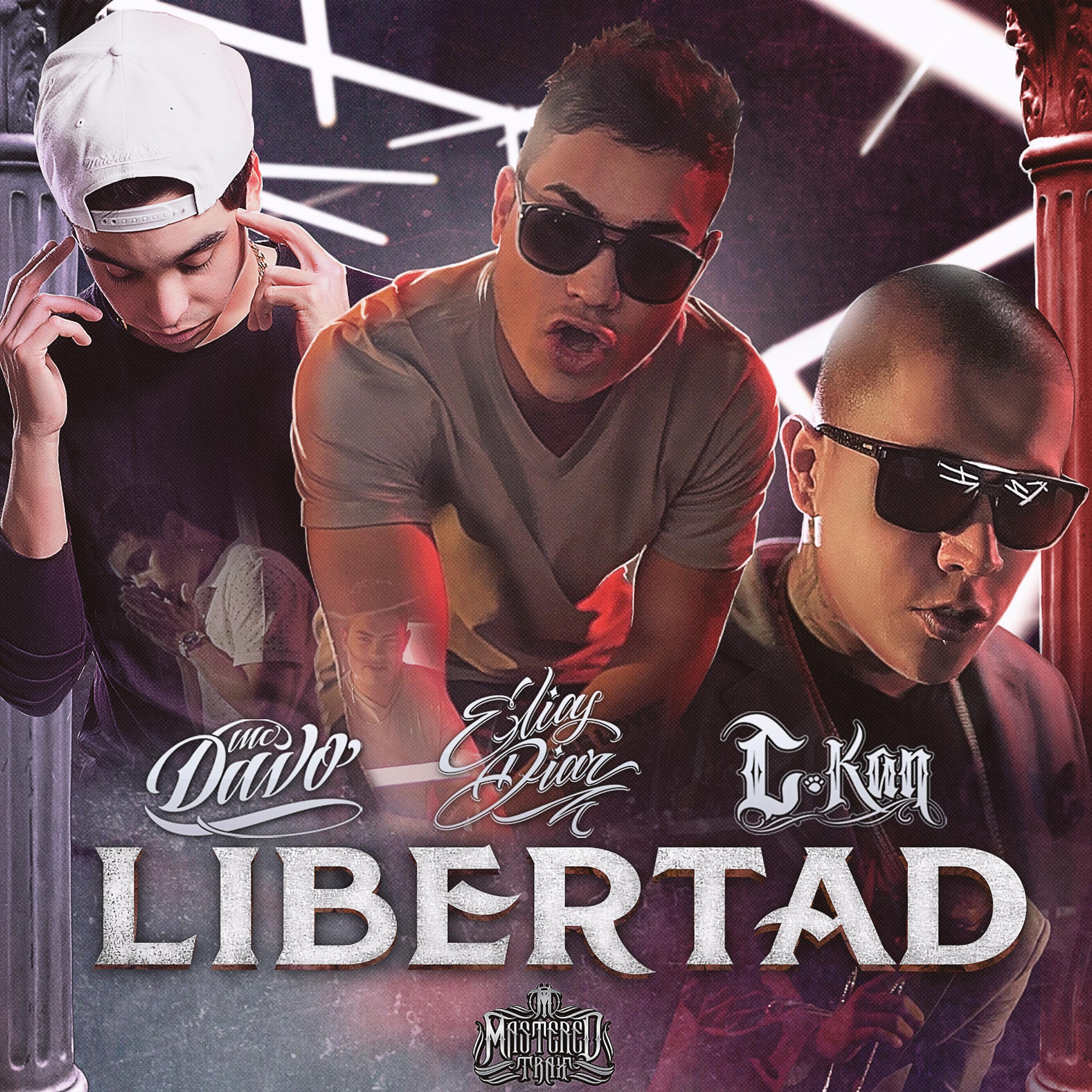 Libertad (feat. MC Davo & C-Kan) - Single