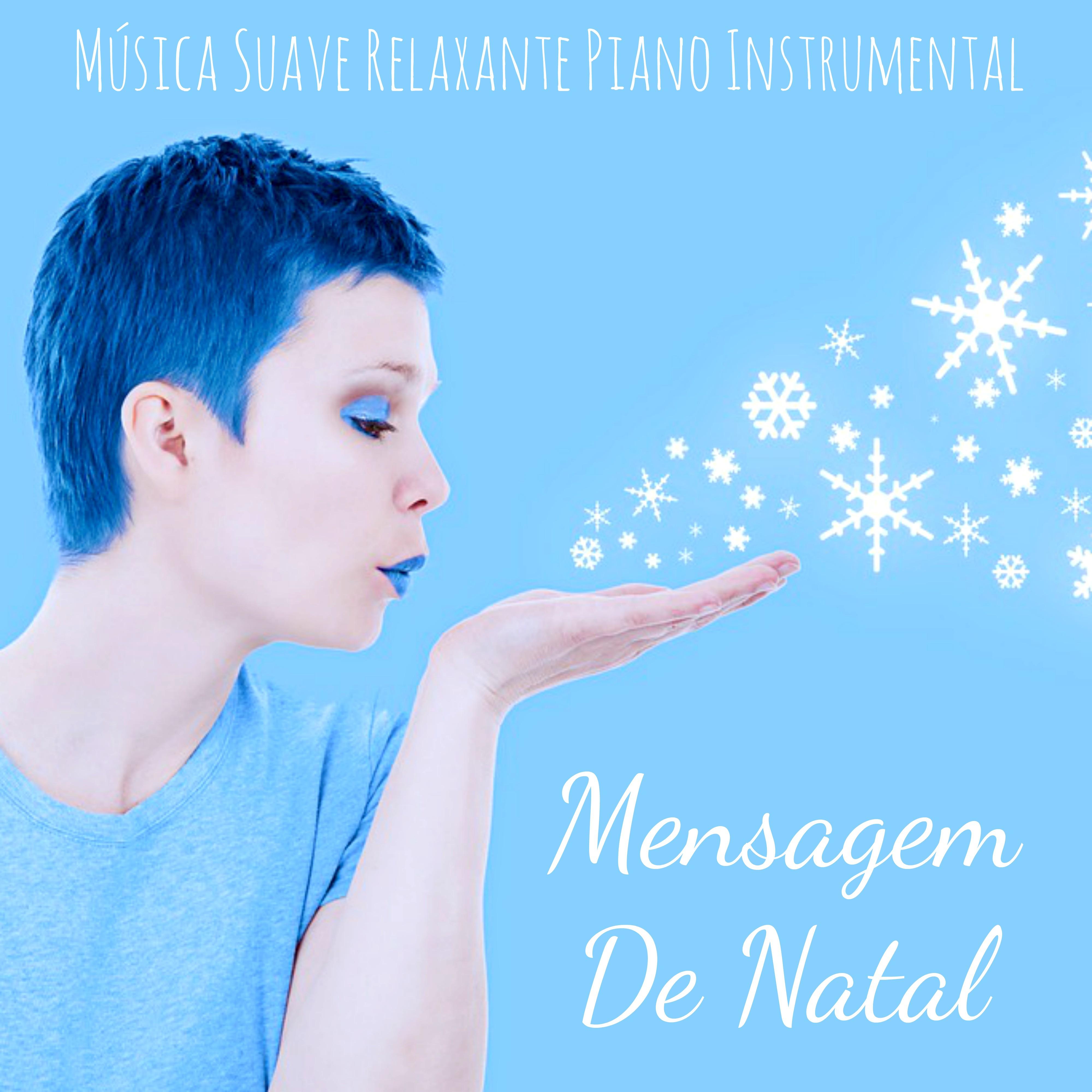 Mensagem De Natal  Mu sica Suave Relaxante Piano Instrumental para Cidade de Natal Loja de Magica Serenidade com Sons da Natureza Binaurais Bem Estar