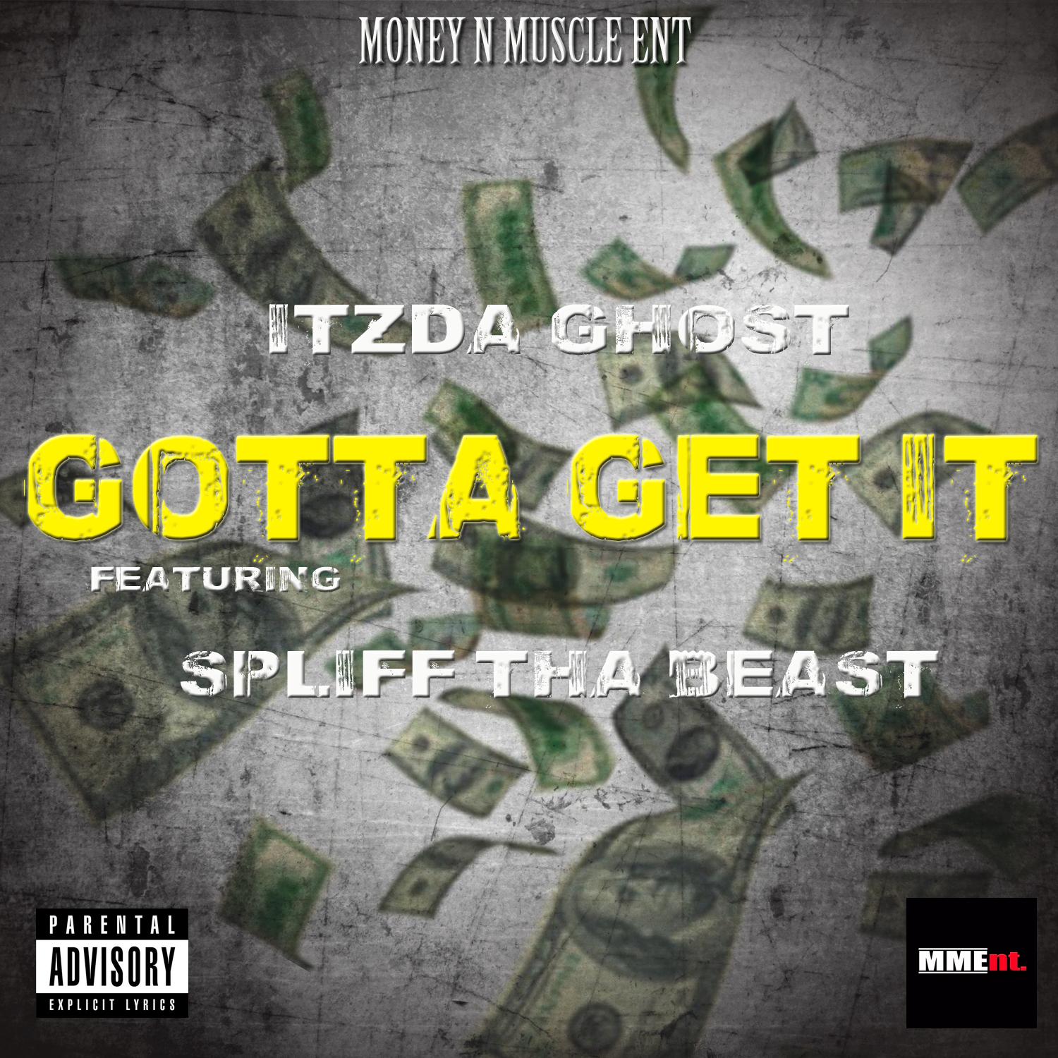 Gotta Get It (feat. Spliff Tha Beast) - Single