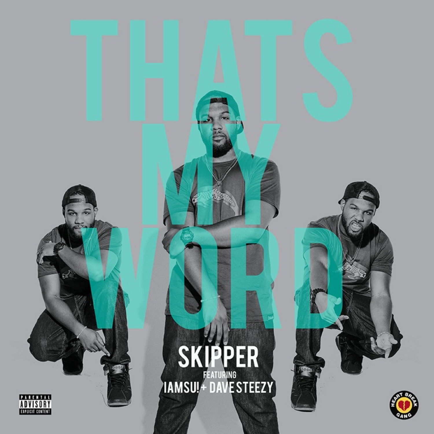 That's My Word (feat. IamSu! & Dave Steezy) - Single