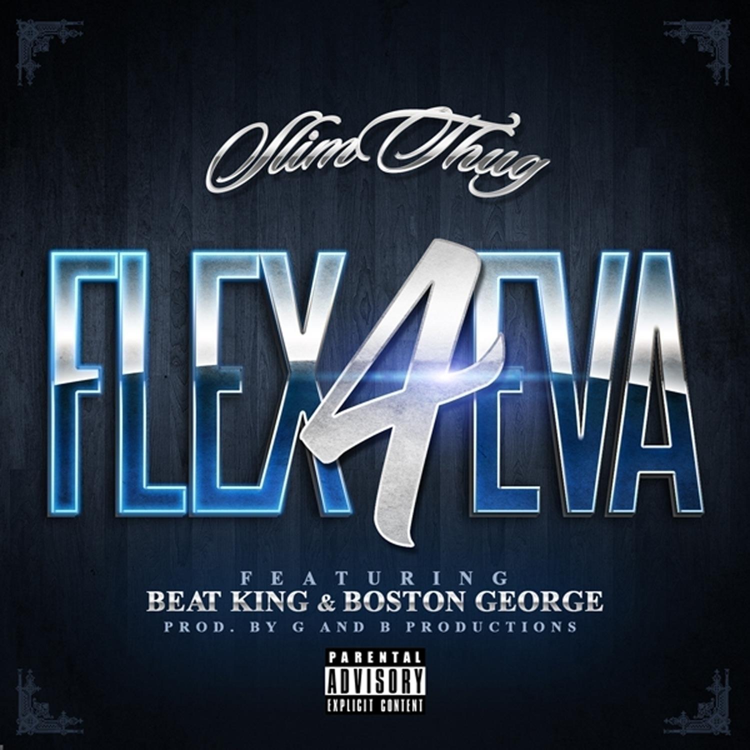 Flex 4Eva (feat. Beat King & Boston George) - Single