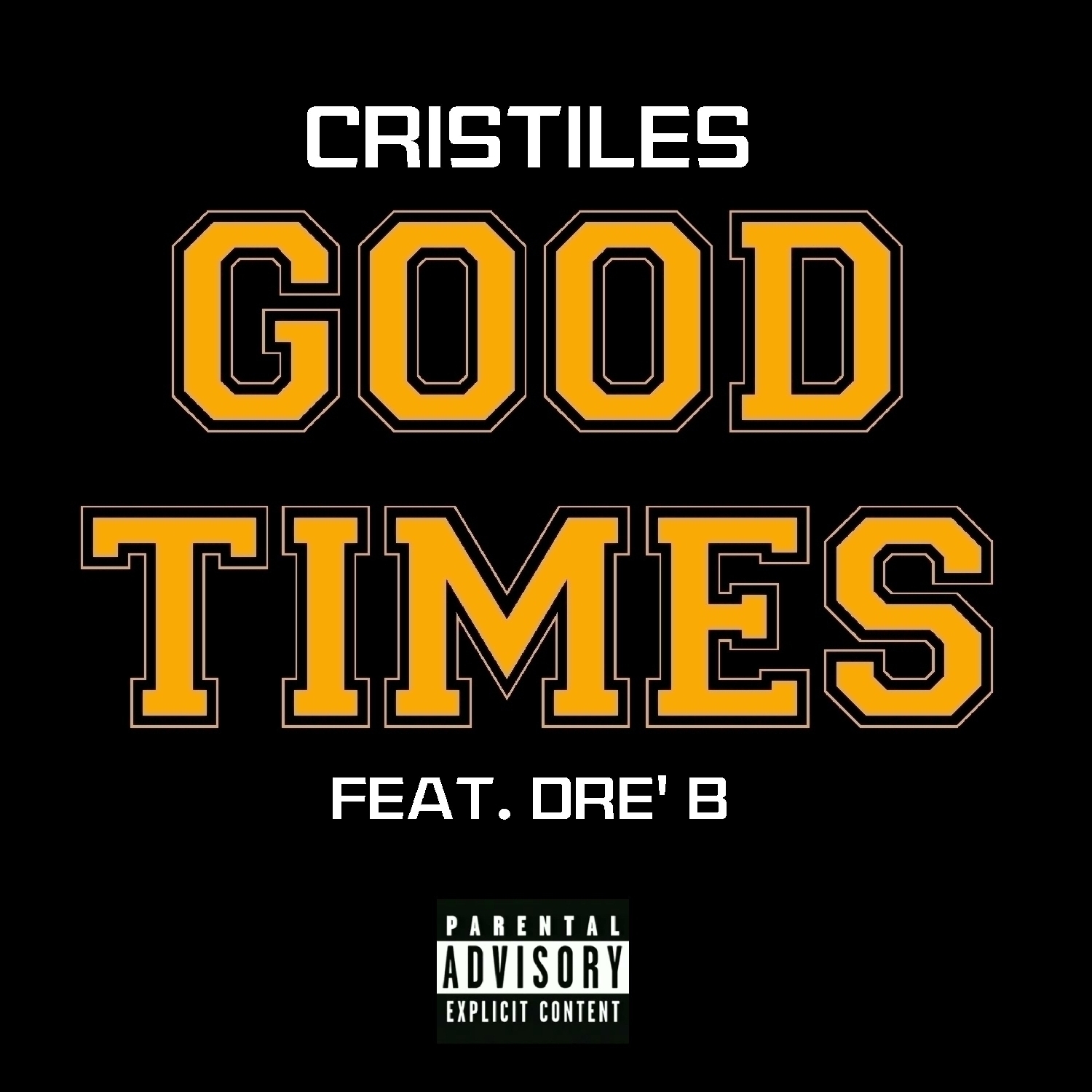 Good Times (feat. Dre' B) - Single