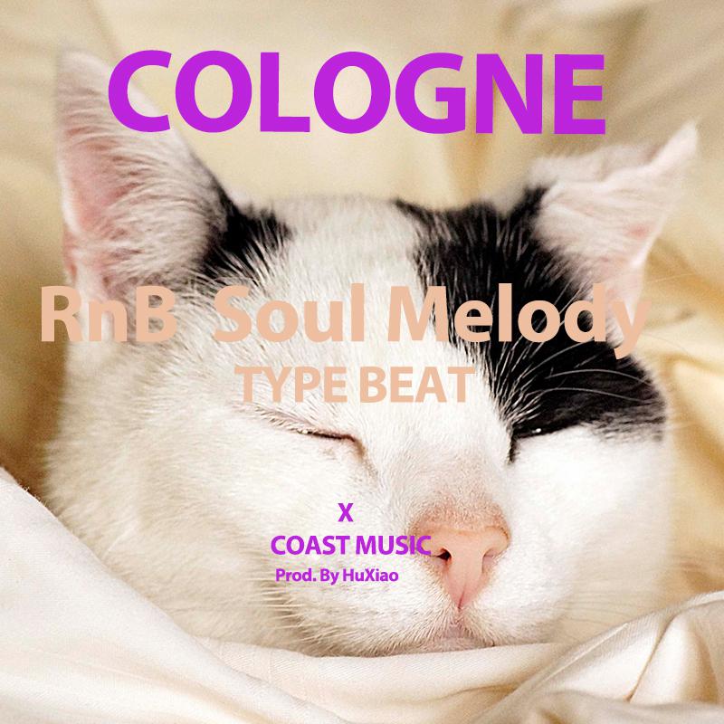 " Cologne" Melody Soul RnB Trap Beat shuo chang ban zou