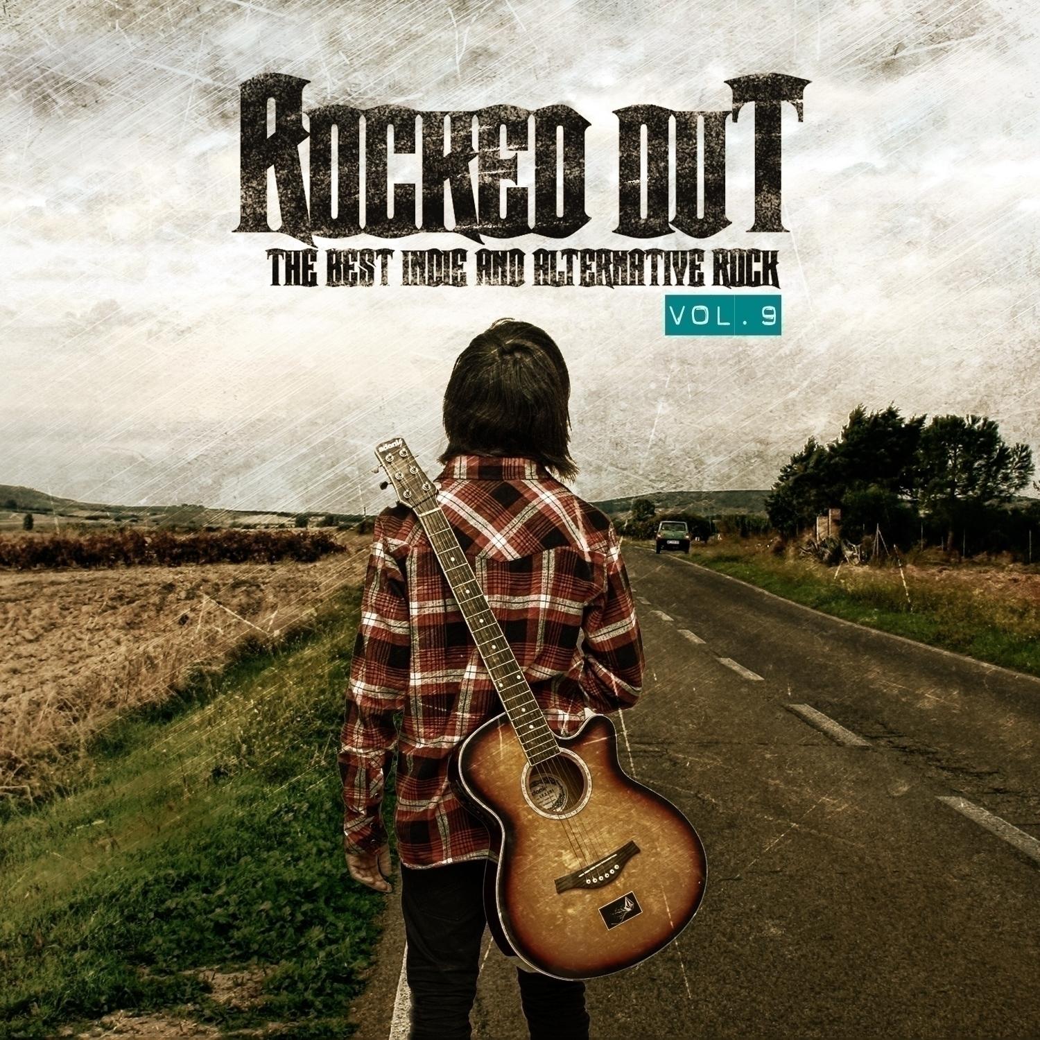 Rocked Out - The Best Indie and Alternative Rock Vol. 9