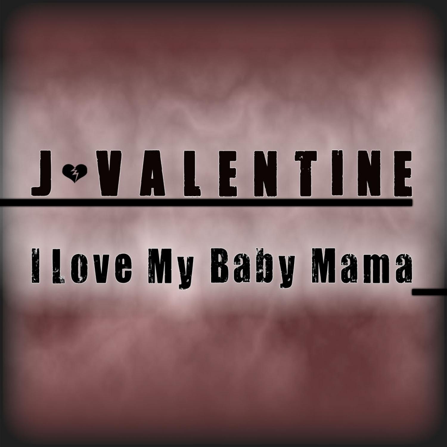 I Love My Baby Mama - Single