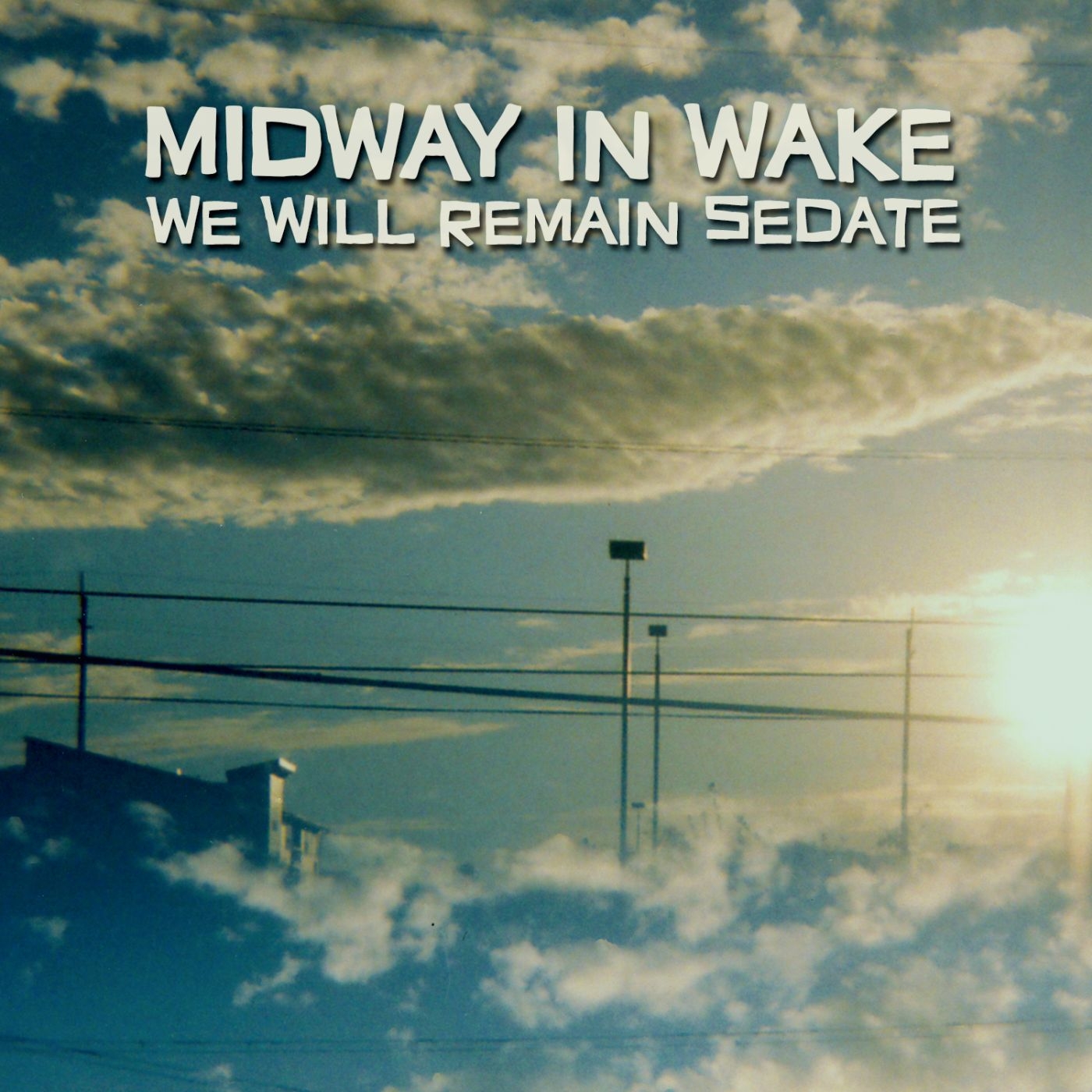 We Will Remain Sedate