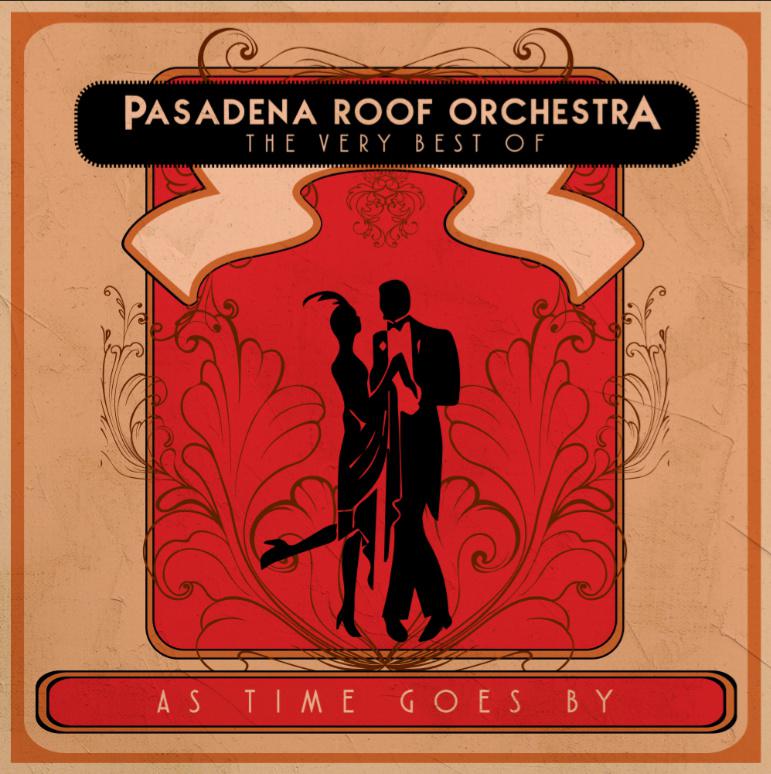 As Time Goes By: The Very Best of the Pasadena Roof Orchestra