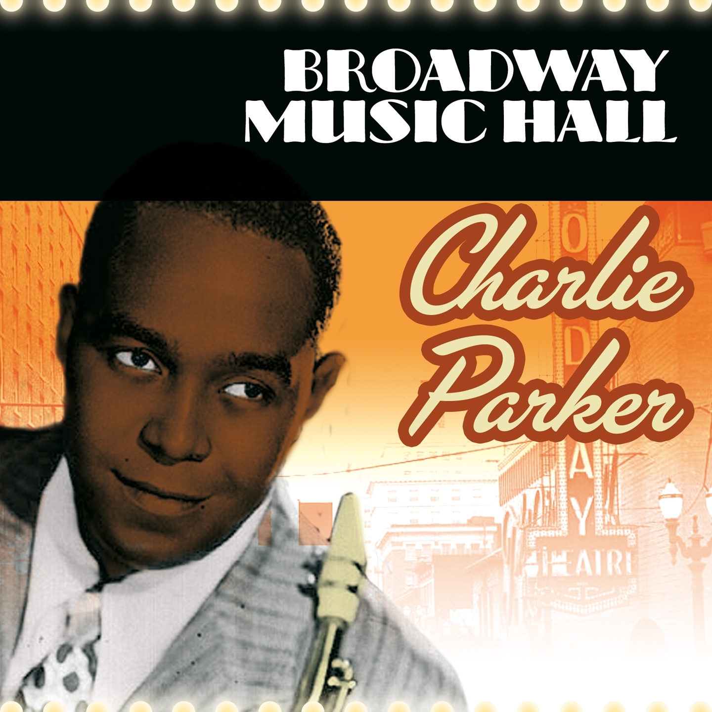 Broadway Music Hall - Charlie Parker