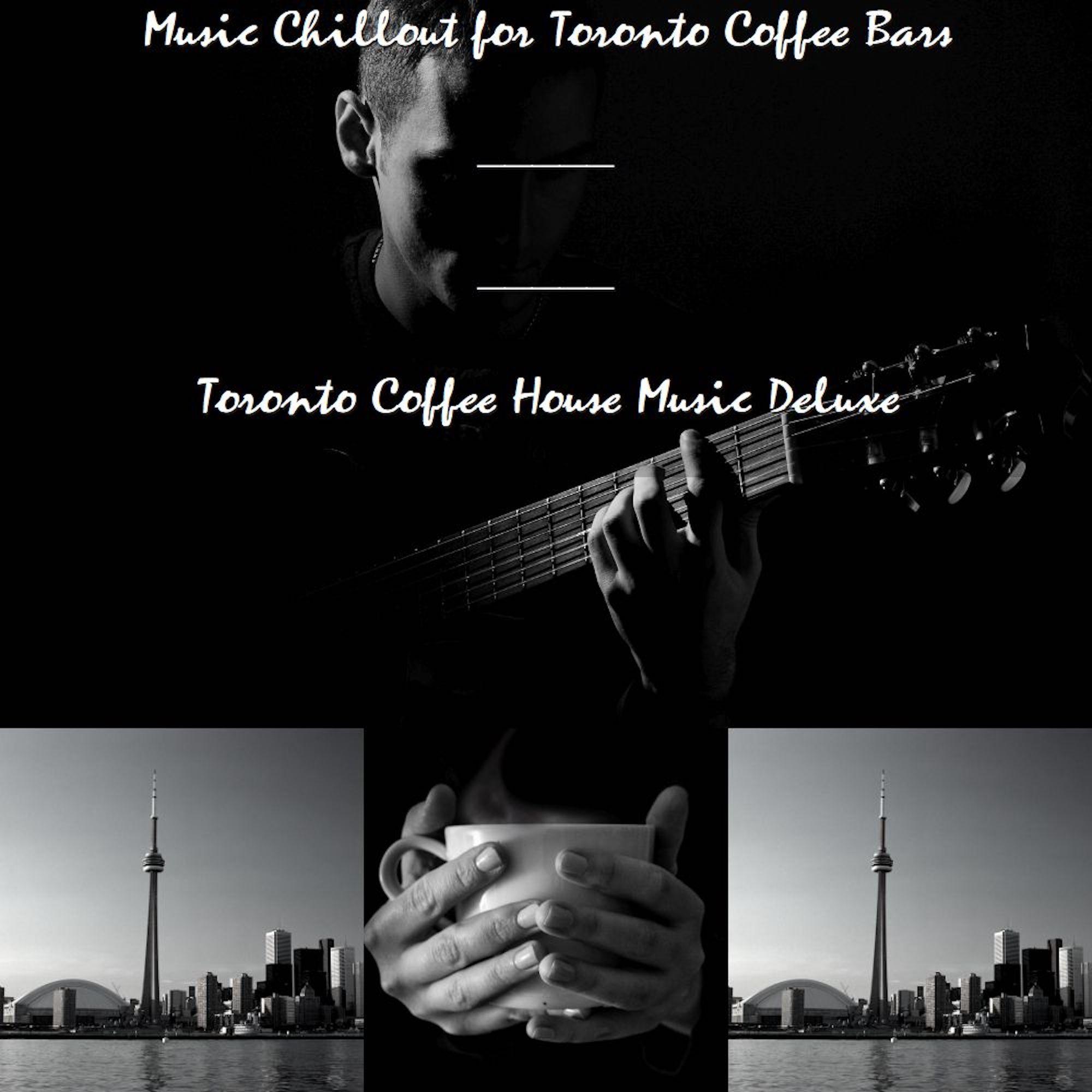 Music Chillout for Toronto Coffee Bars
