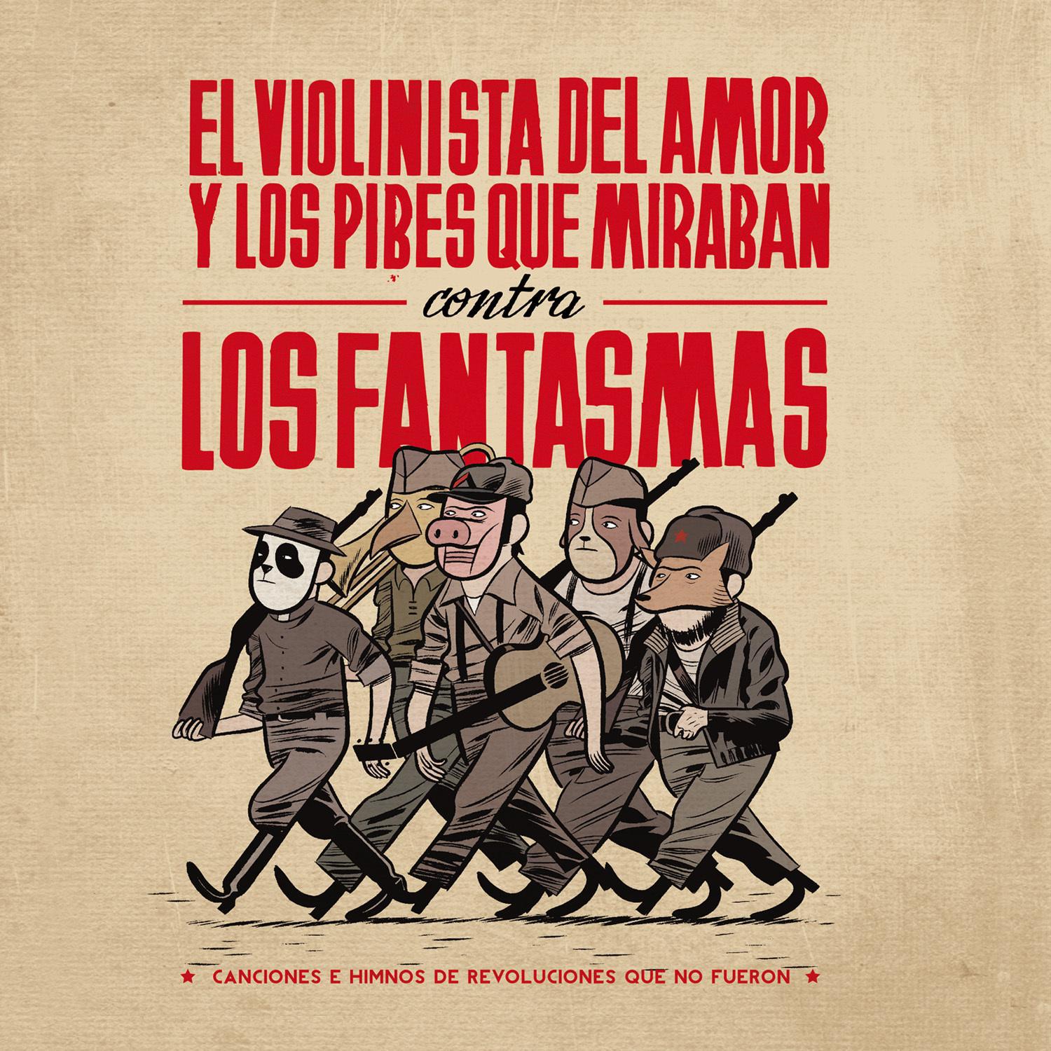 El Violinista del Amor & Los Pibes Que Miraban Contra los Fantasmas